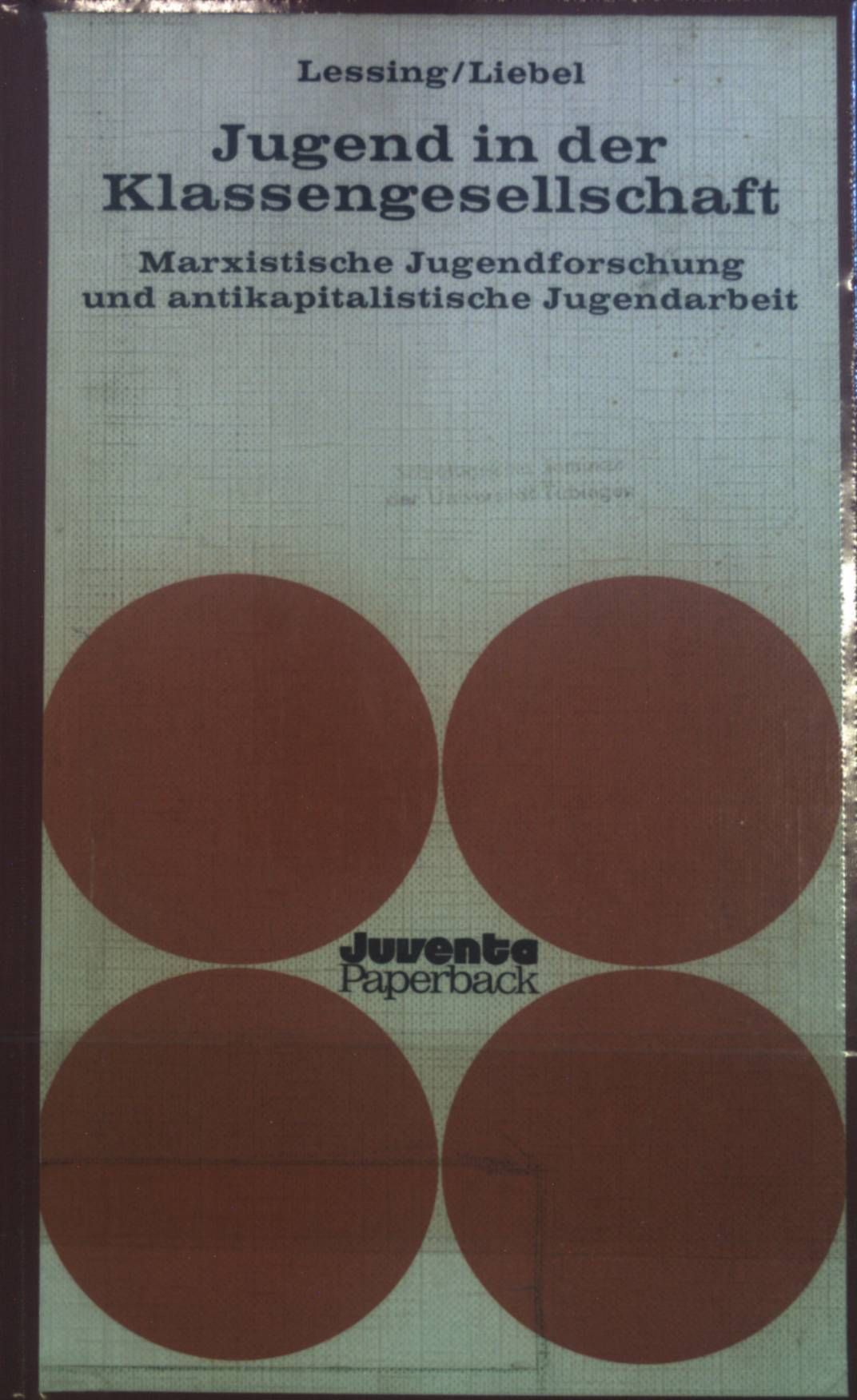 Jugend in der Klassengesellschaft : marxist. Jugendforschung u. antikapitalist. Jugendarbeit