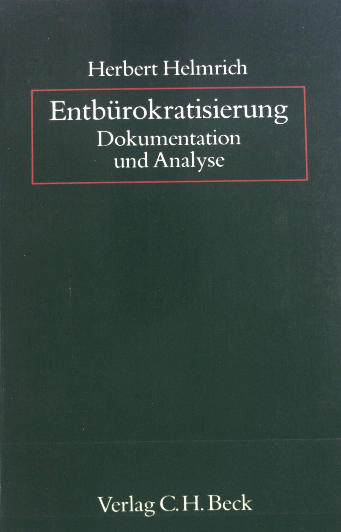 Entbürokratisierung : Dokumentation und Analyse
