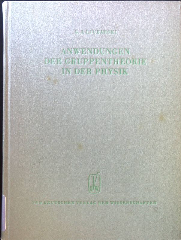 Anwendungen der Gruppentheorie in der Physik