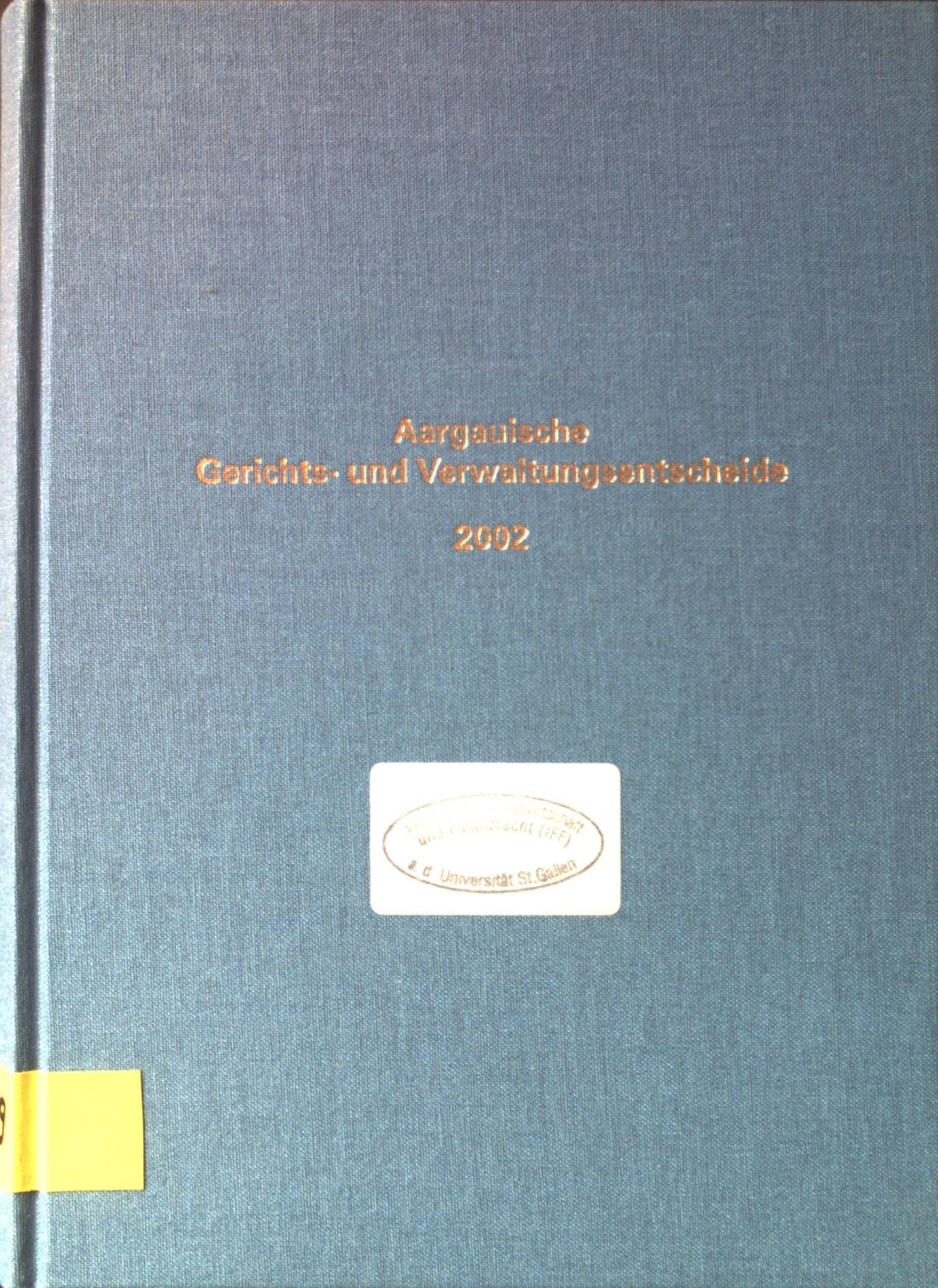 Aargauische Gerichts- und Verwaltungsentscheide 2002
