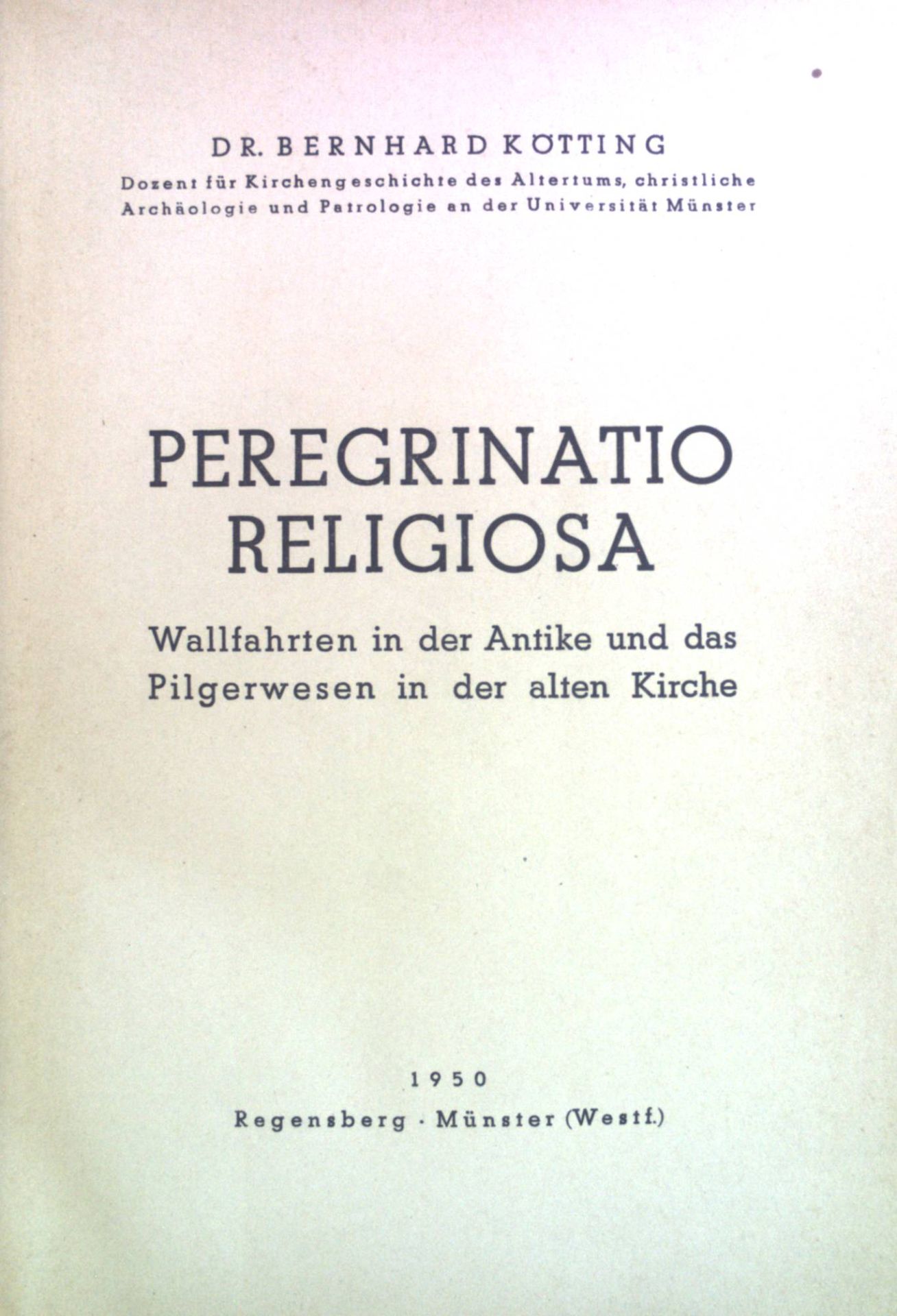 Peregrinatio religiosa : Wallfahrten in der Antike u. das Pilgerwesen in der alten Kirche