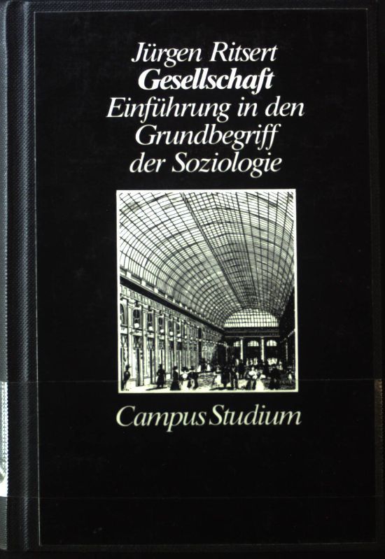 Gesellschaft : Einf. in d. Grundbegriff d. Soziologie