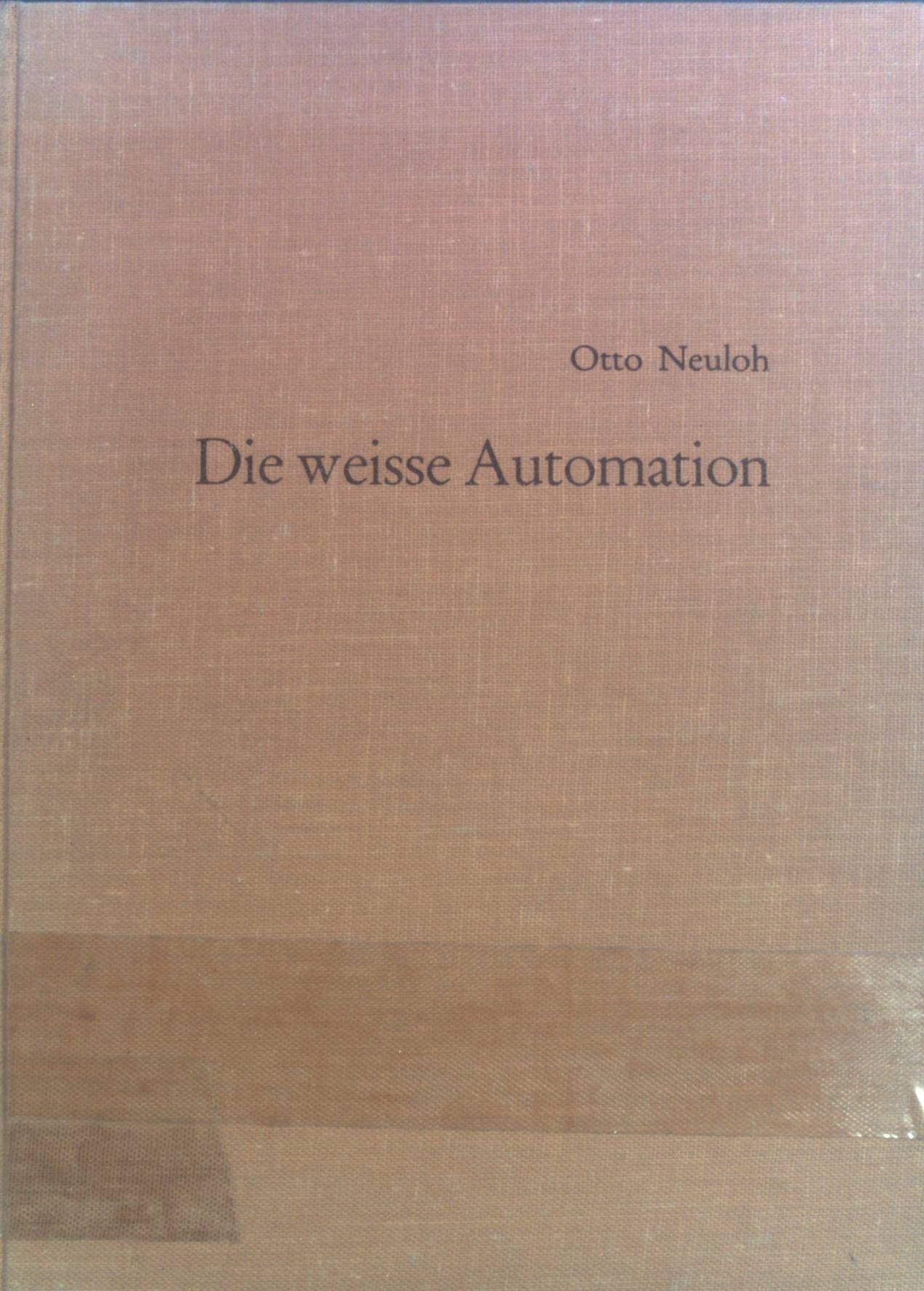 Die weisse Automation : Die Zukunft d. Angestelltenschaft. Bd. 1