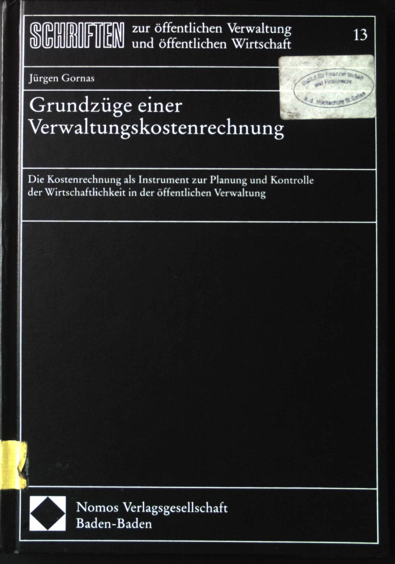 Grundzüge einer Verwaltungskostenrechnung : die Kostenrechnung als Instrument zur Planung und Kontrolle der Wirtschaftlichkeit in der öffentlichen Verwaltung