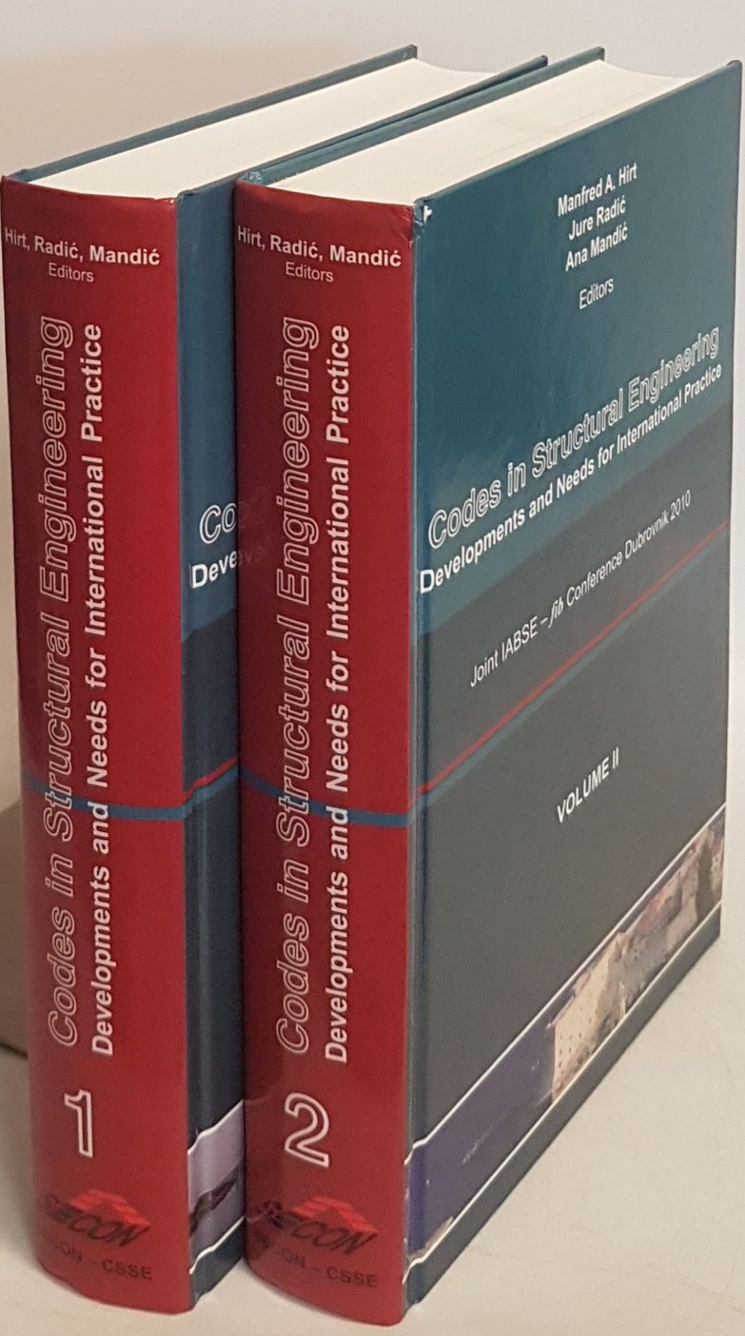 Codes in Structural Engineering: Developments and Needs for International Practice (2 vols.set/ 2 Bände KOMPLETT) - Proceedings of the Joint IABSE-fib Conference Dubrovnik 2010, May 3-5 , 2010