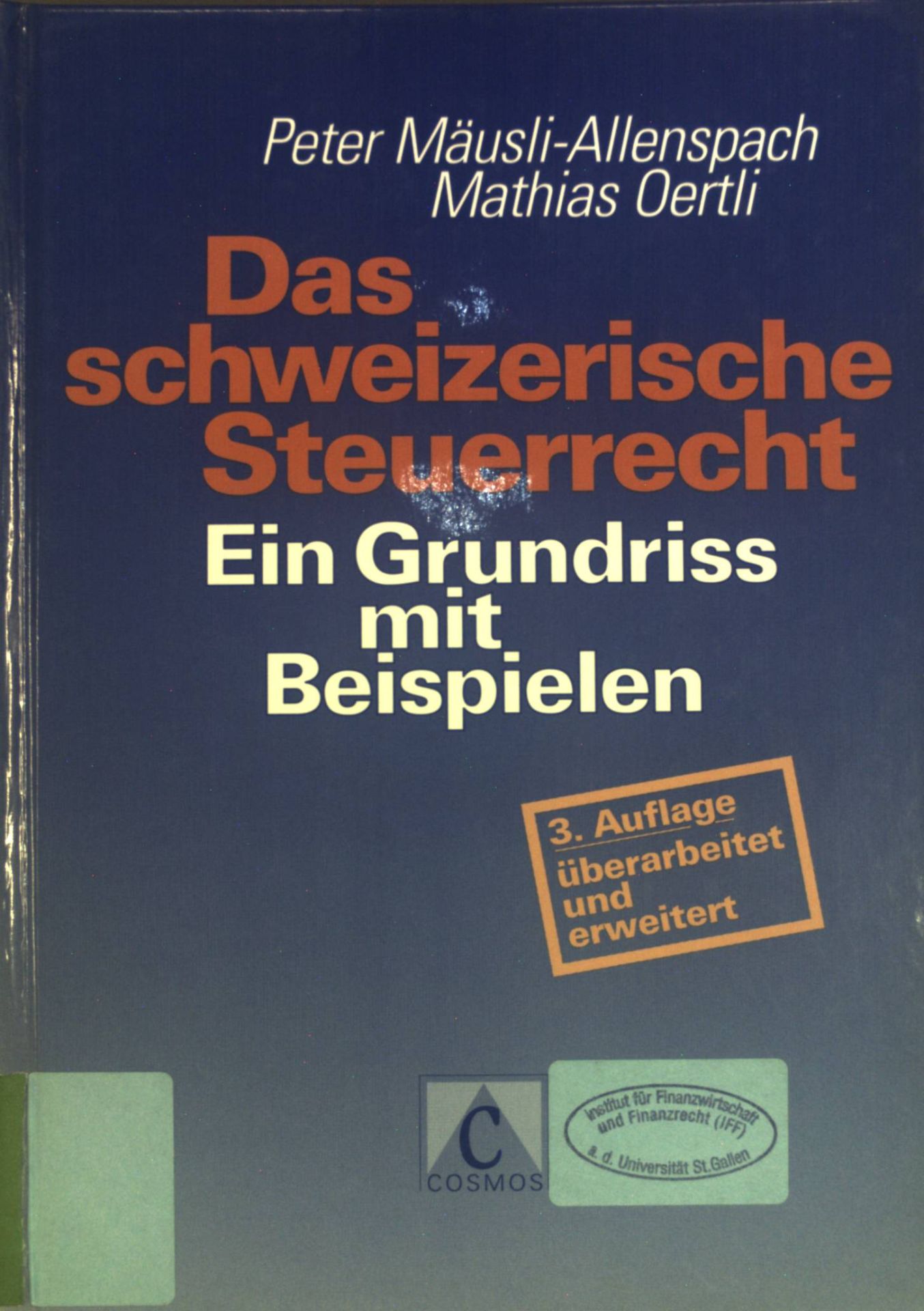 Das schweizerische Steuerrecht - Teil: Ein Grundriss mit Beispielen