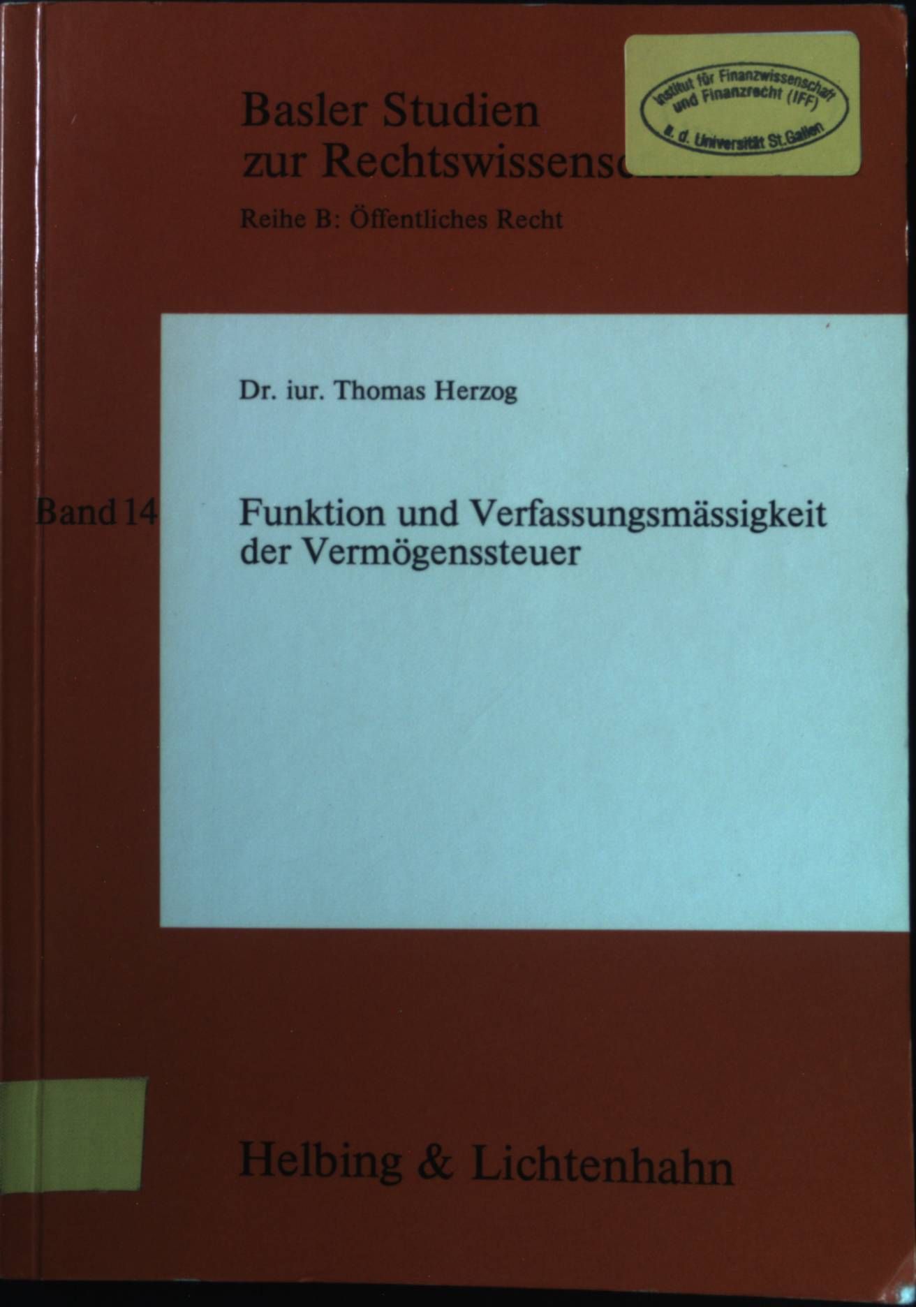 Funktion und Verfassungsmässigkeit der Vermögenssteuer
