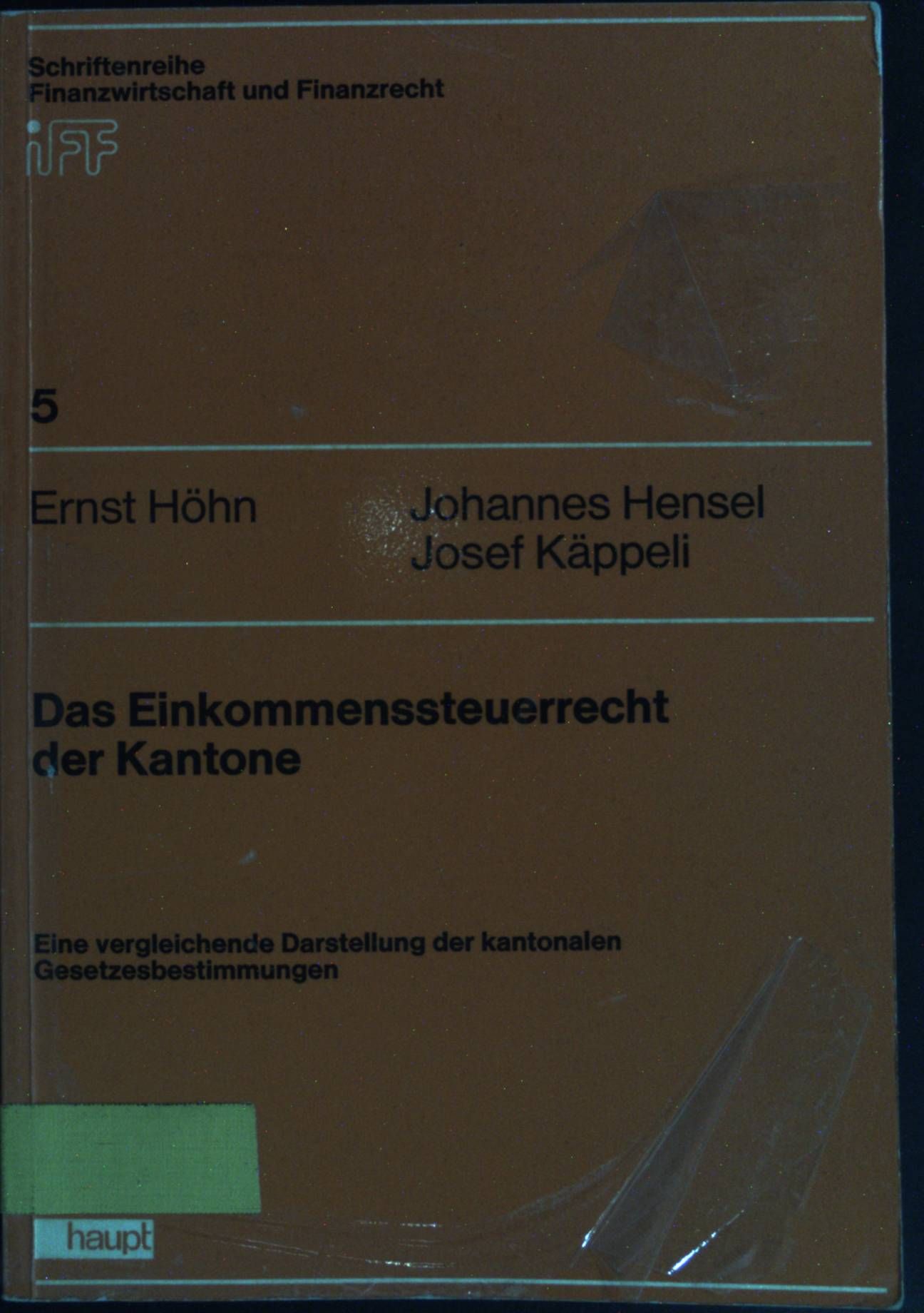 Das Einkommensteuerrecht der Kantone : eine vergleichende Darstellung d. kantonalen Gesetzesbestimmungen