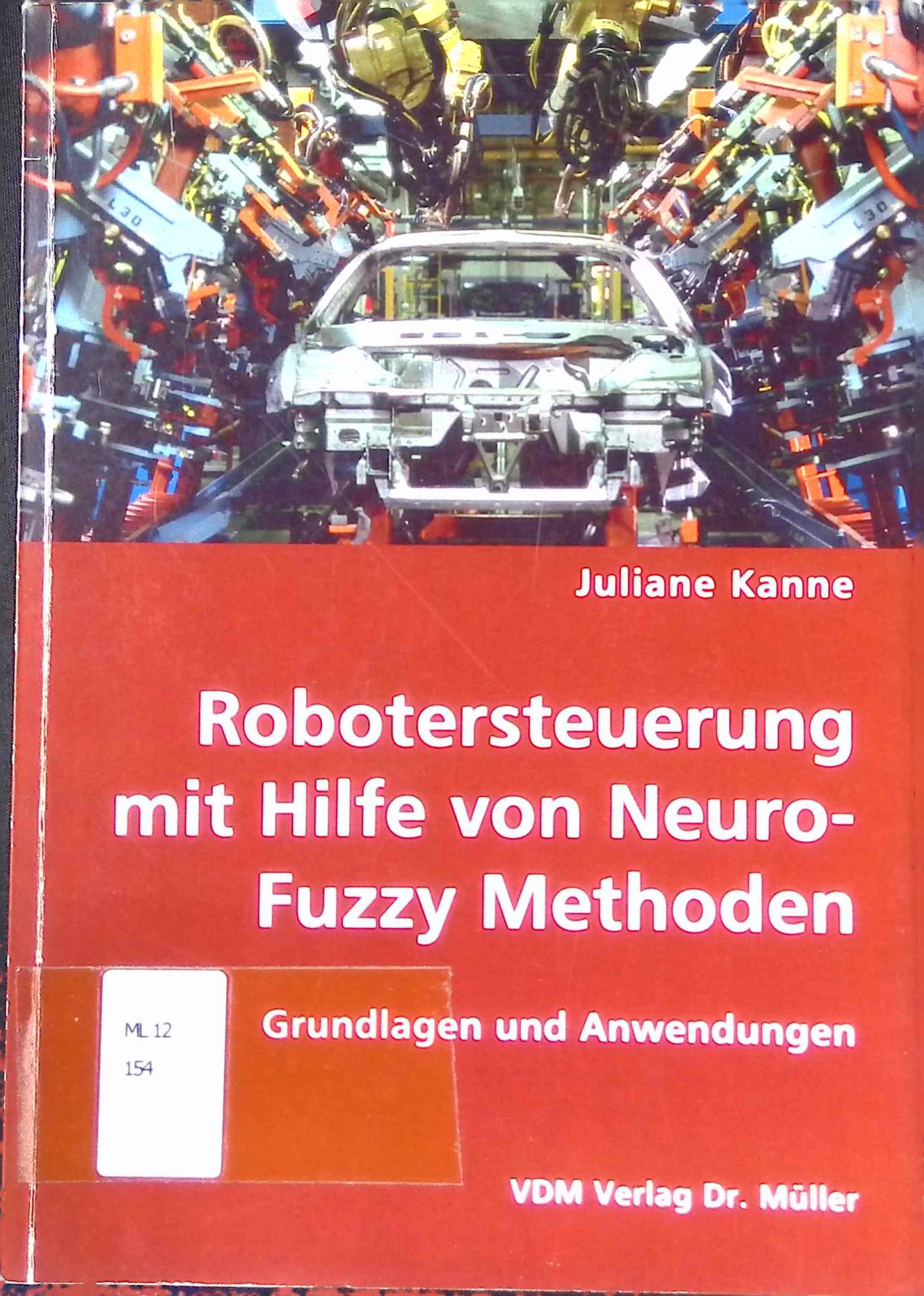 Robotersteuerung mit Hilfe von Neuro-Fuzzy-Methoden : Grundlagen und Anwendungen