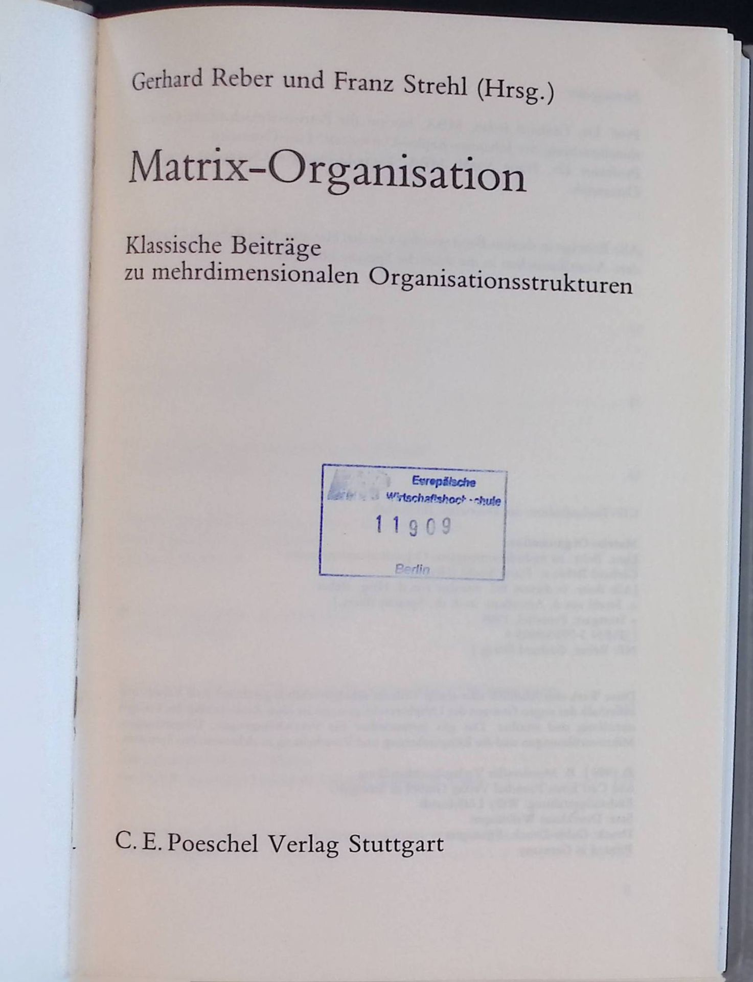 Matrix-Organisation : klass. Beitr. zu mehrdimensionalen Organisationsstrukturen