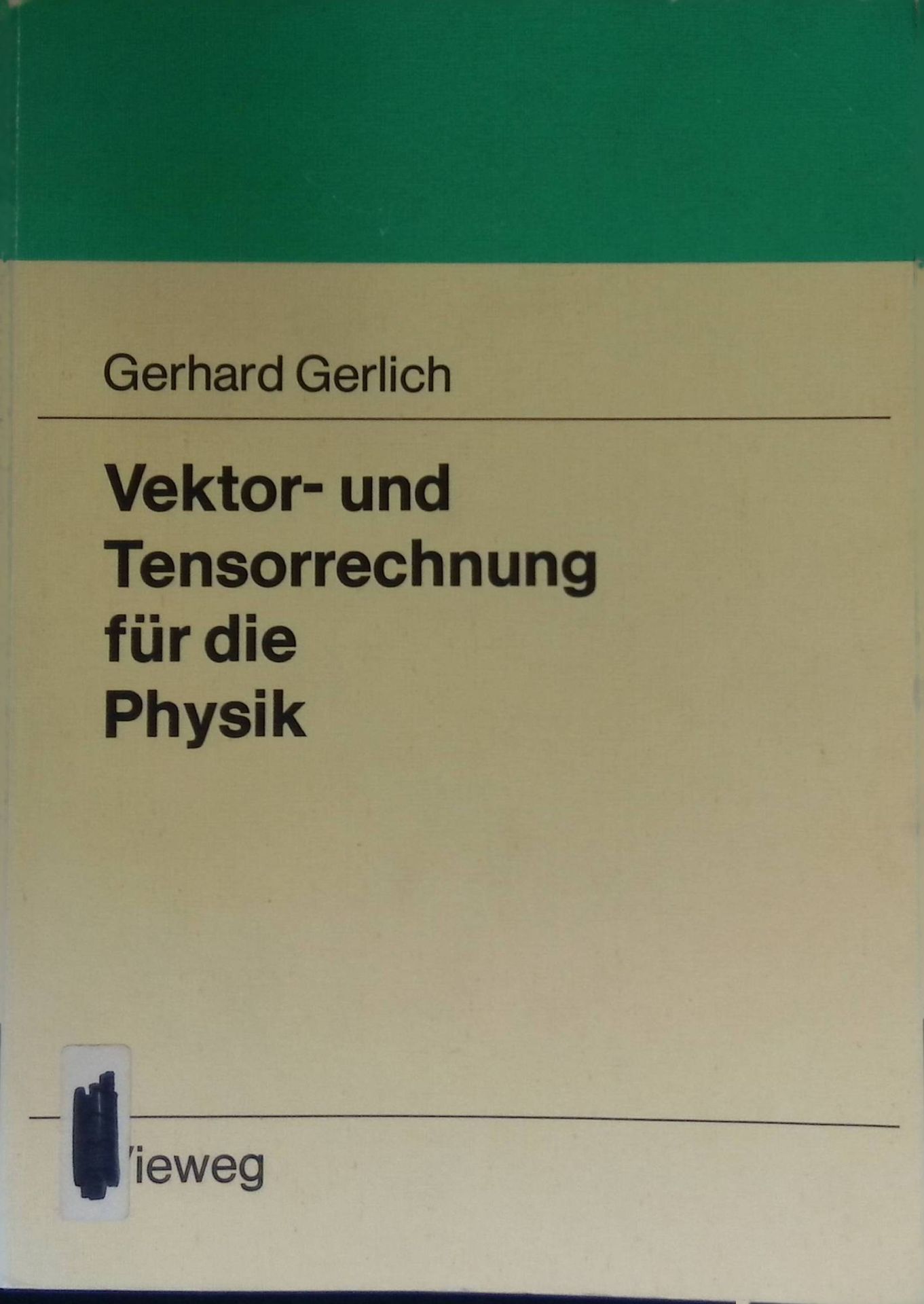 Vektor- und Tensorrechnung für die Physik