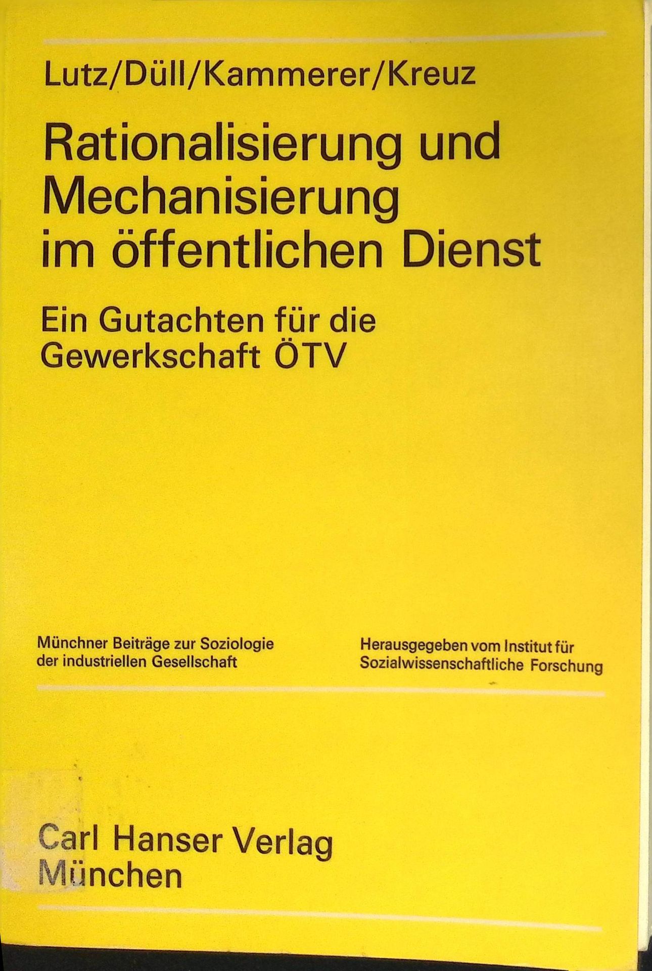 Rationalisierung und Mechanisierung im öffentlichen Dienst. Ein Gutachten für die Gewerkschaft ÖTV