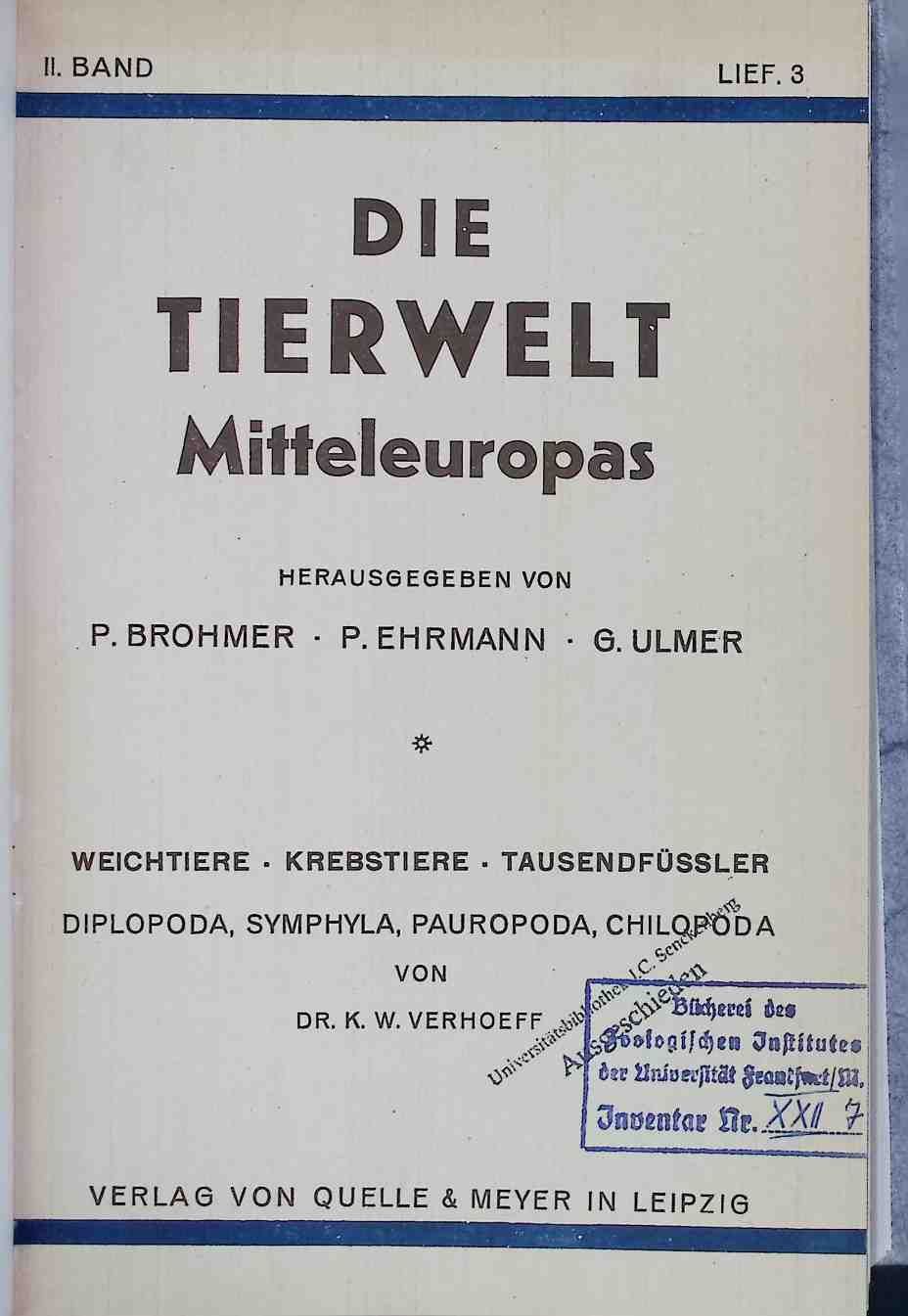 Die Tierwelt Mitteleuropas: II. und III. Band: 4 Lieferungen in einem Band: Weichtiere - Kresbetiere - Tausendfüssler + Ergänzung - Spinnentiere - Eriophyidae (Gallmilben) - Spinnentiere