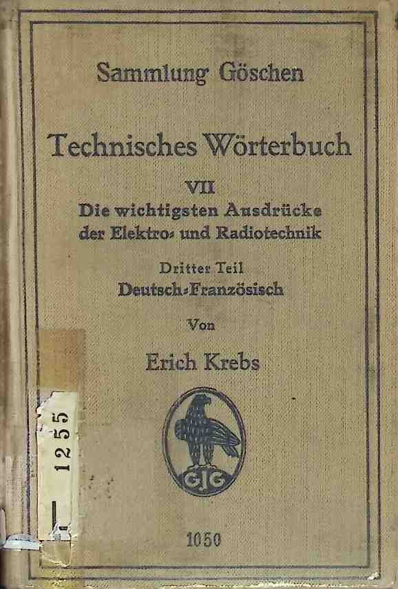 Technisches Wörterbuch VII: Die wichtigsten Ausdrücke der Elektro- und Radiotechnik, Dritter Teil: Deutsch-Französisch