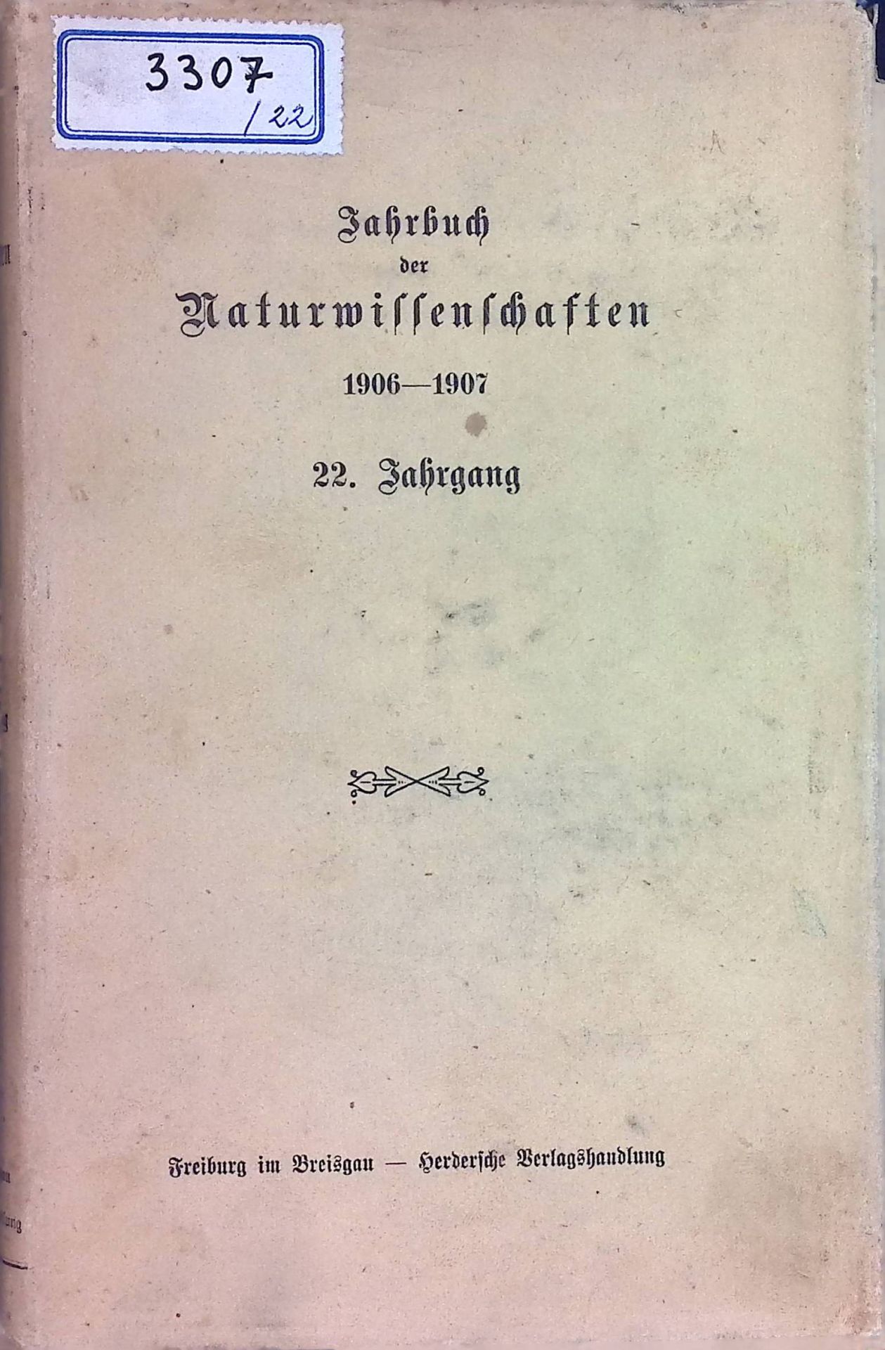 Jahrbuch der Naturwissenschaften. 1906-1907. 22.Jahrgang