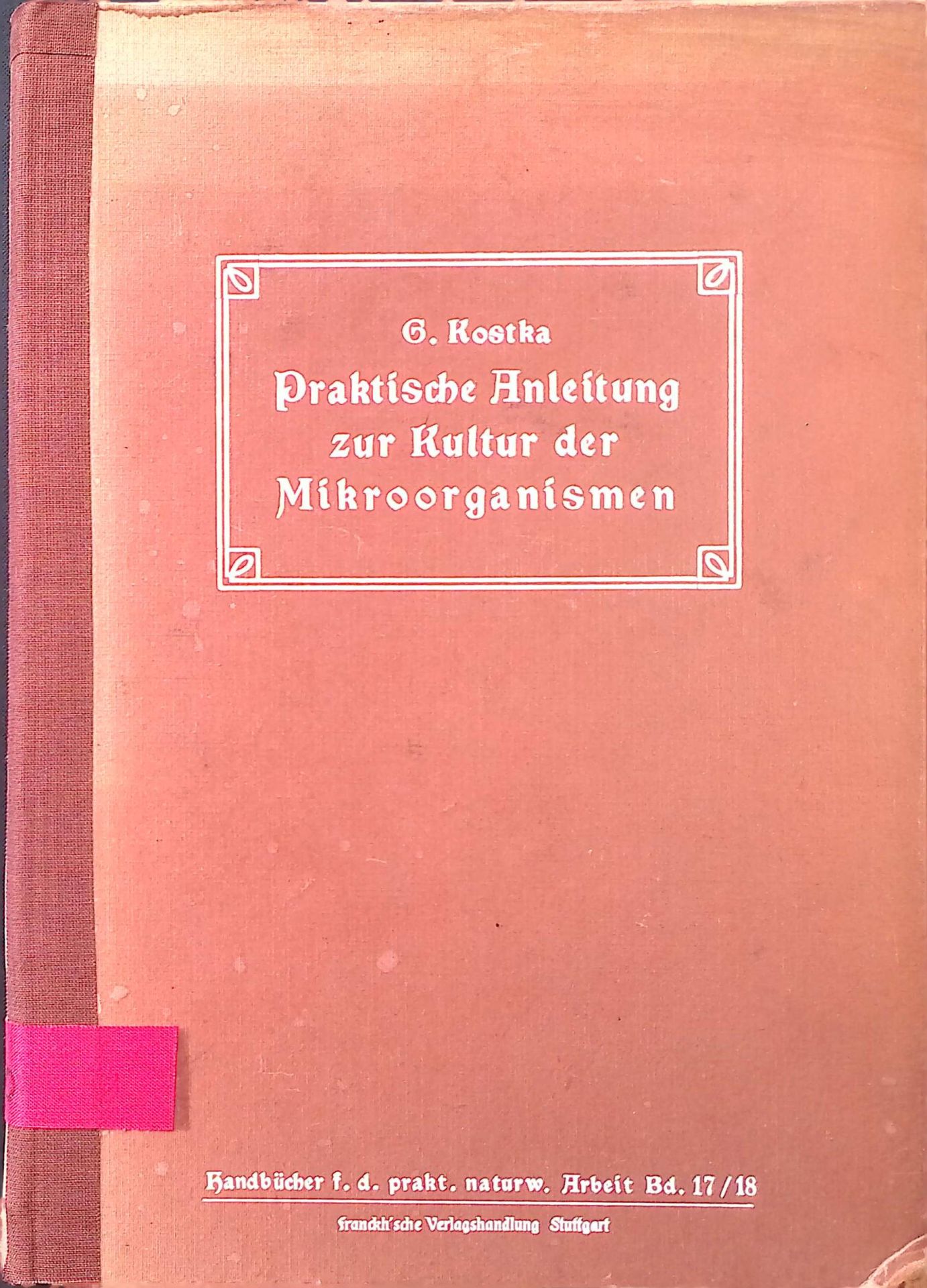 Praktische Anleitung zur Kultur der Mikroorganismen