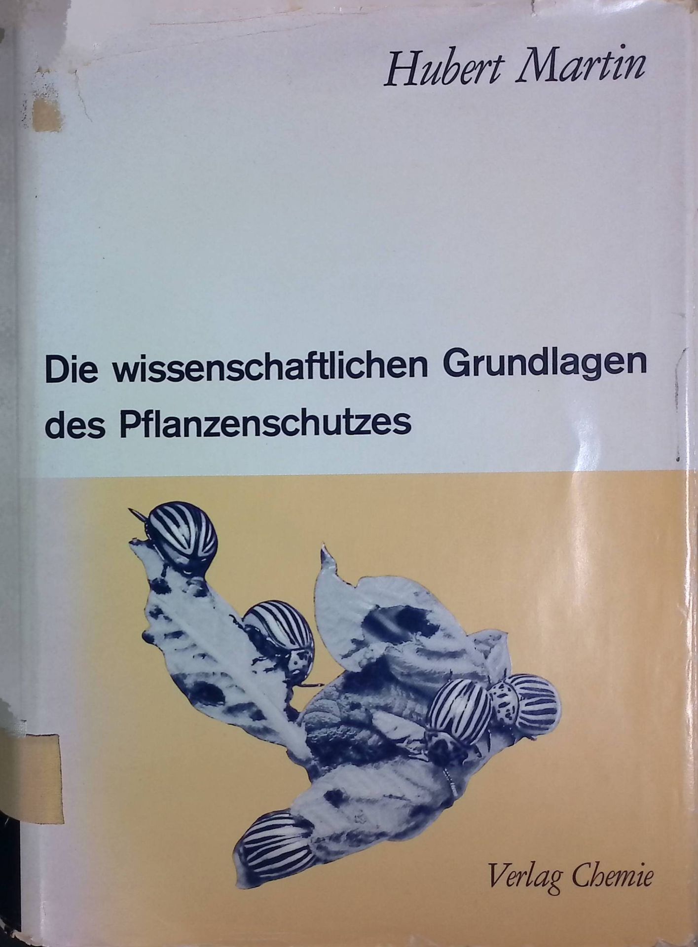 Die wissenschaftlichen Grundlagen des Pflanzenschutzes