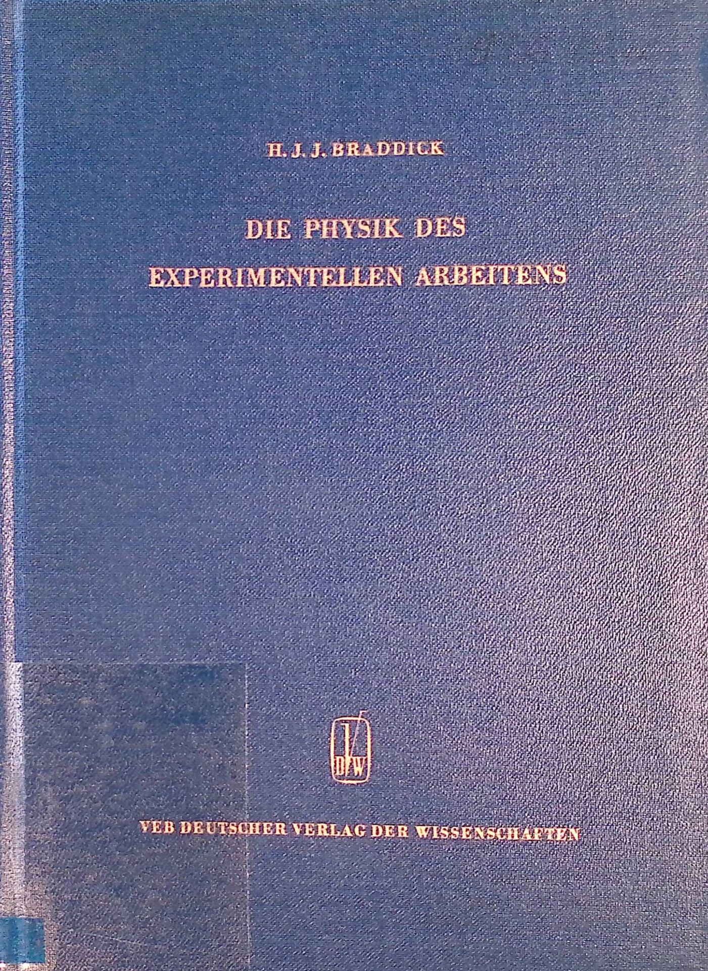 Die Physik des experimentellen Arbeitens