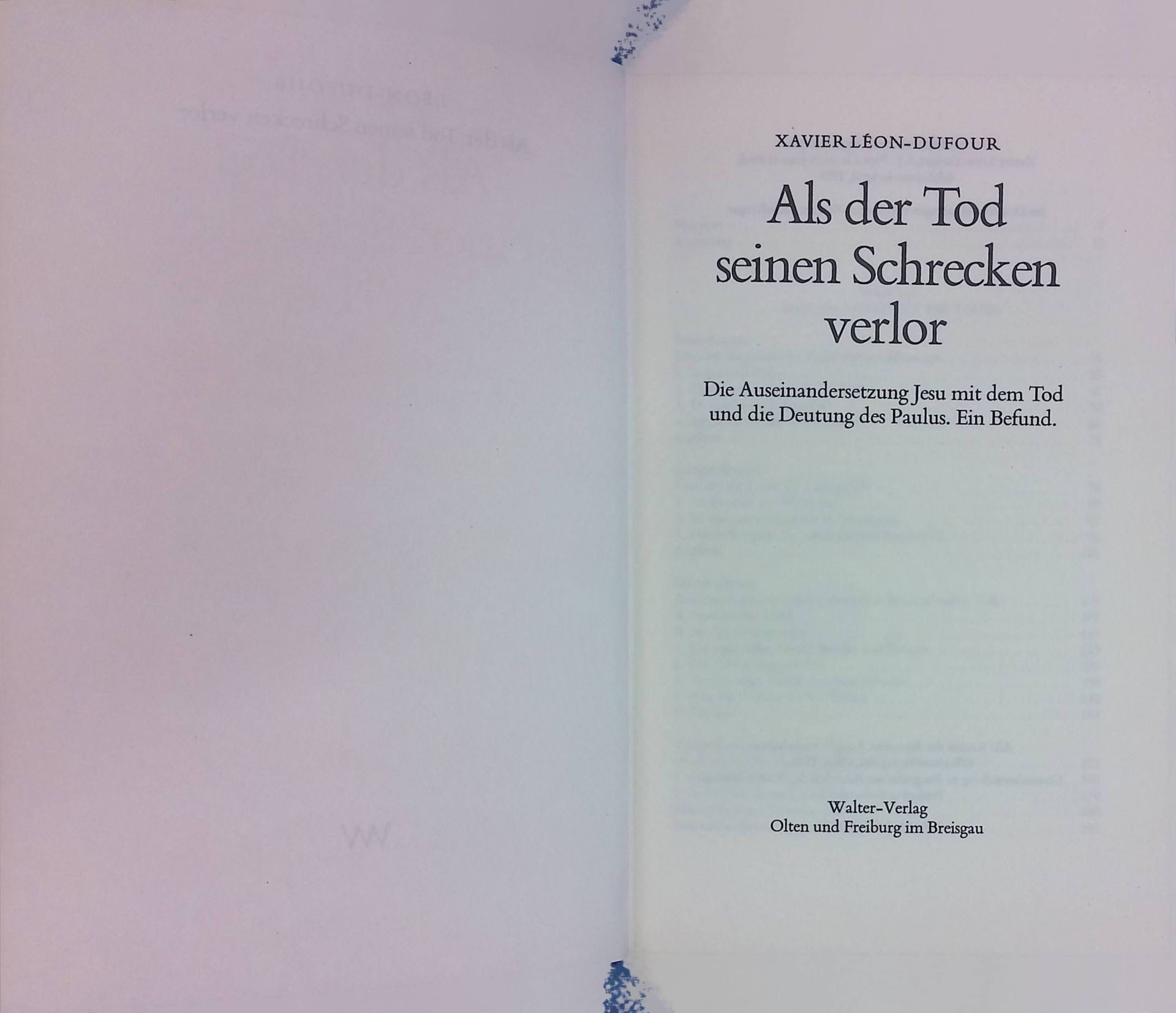Als der Tod seinen Schrecken verlor : d. Auseinandersetzung Jesu mit d. Tod u.d. Deutung d. Paulus - e. Befund