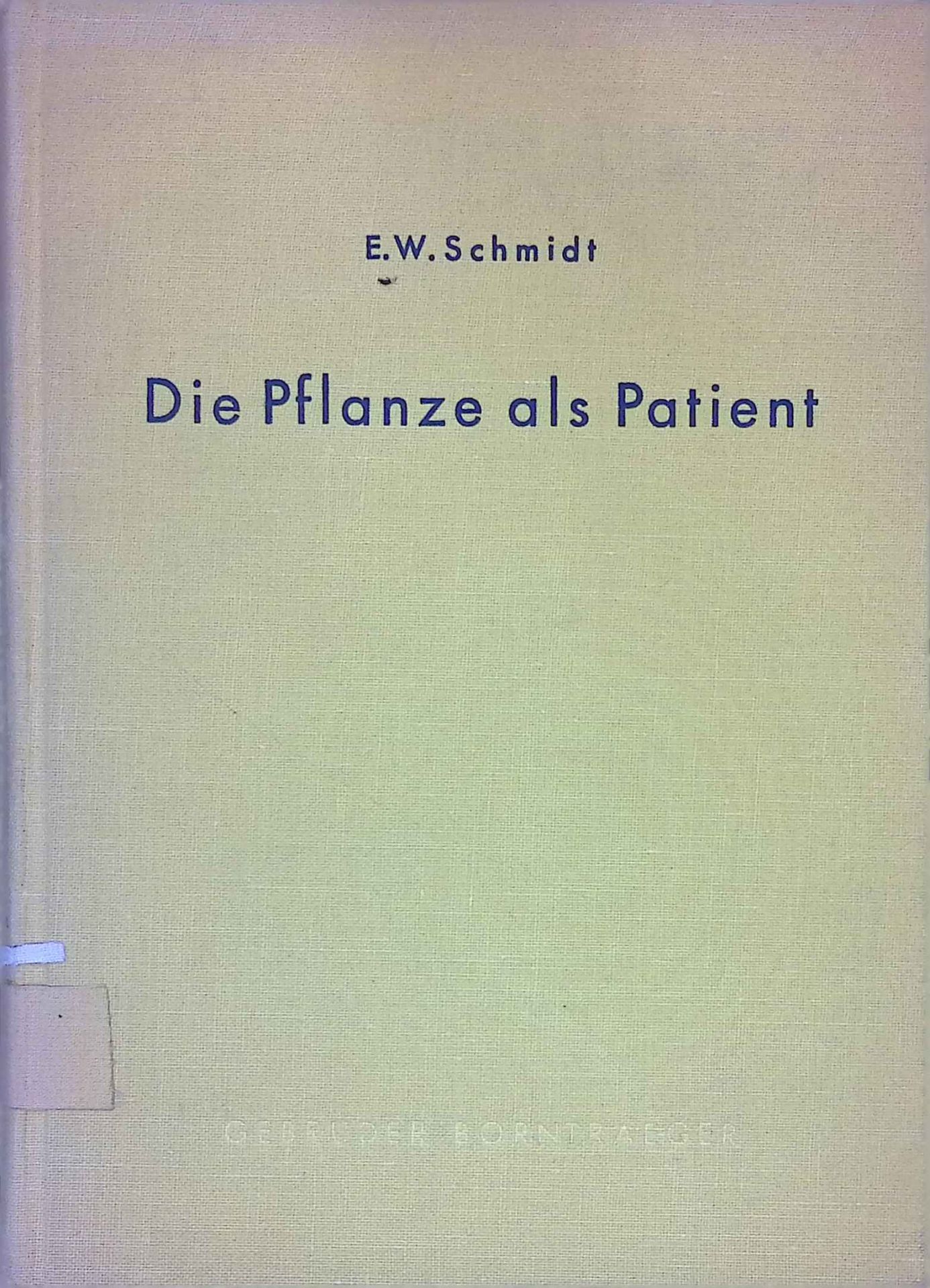 Die Pflanze als Patient