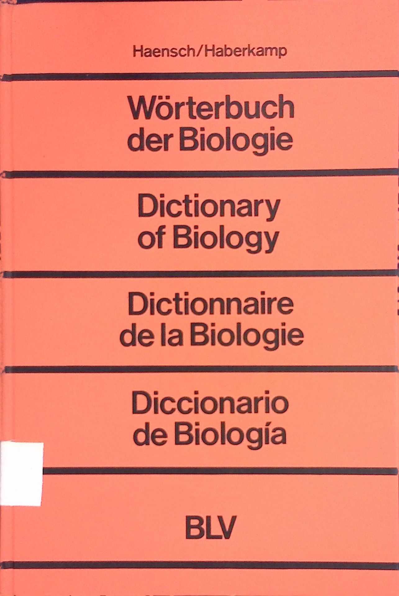 Dictionnaire de la biologie : anglais, allemand, français, espagnol = Diccionario de biología = Wörterbuch der Biologie