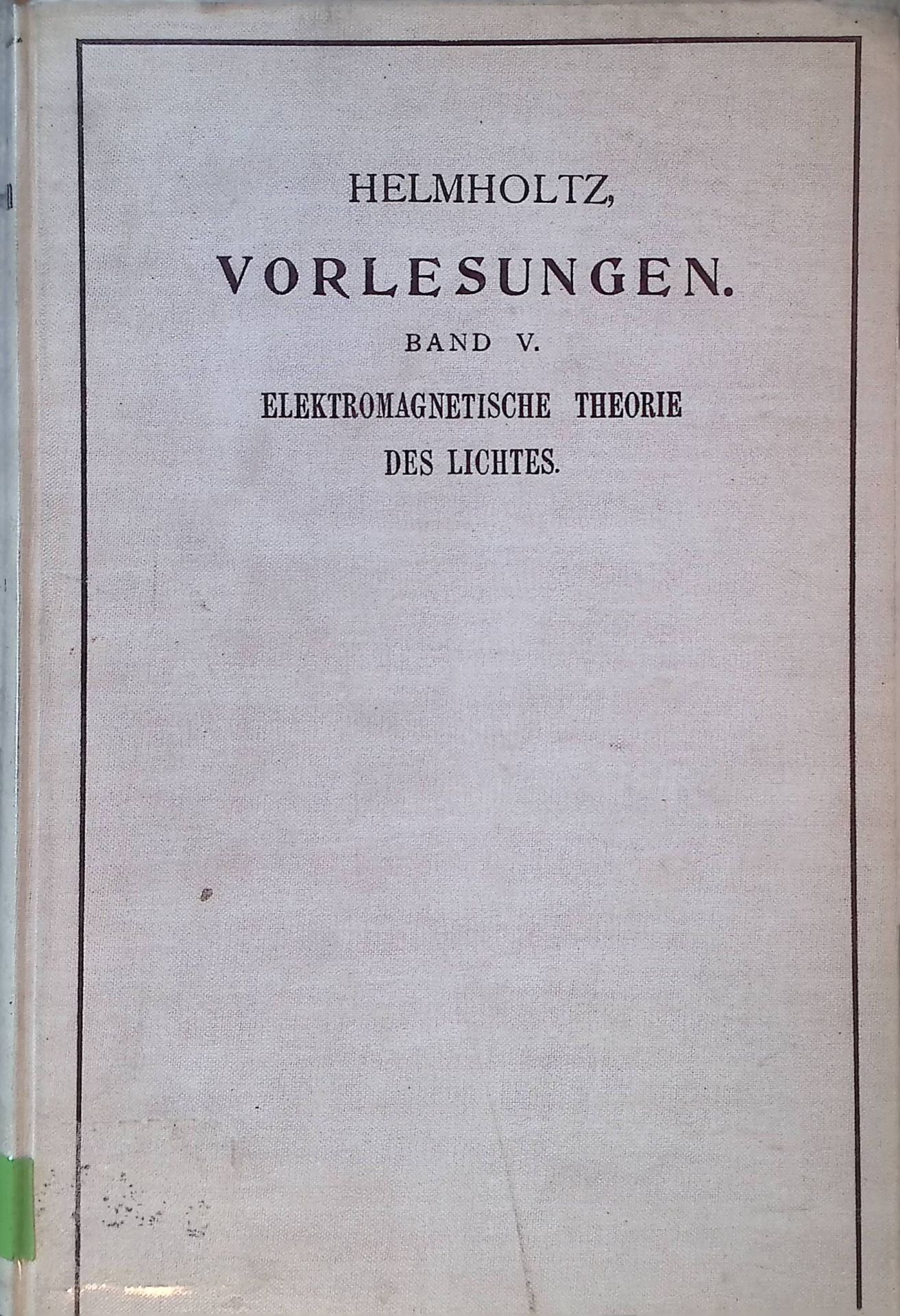 Vorlesungen über die Elektromagnetische Theorie des Lichts