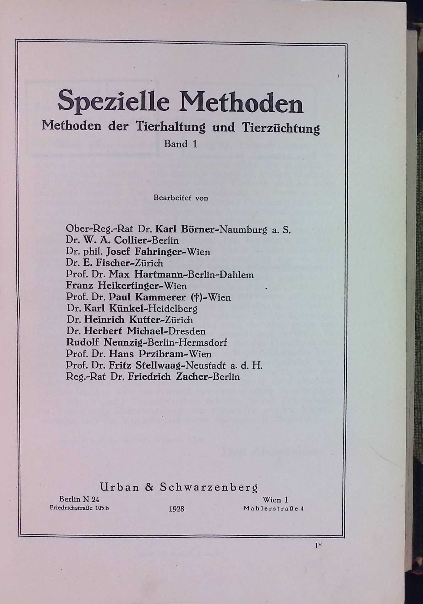 Handbuch der biologischen Arbeitsmethoden: Abt.IX: Methoden der Erforschung der Leistungen des tierischen Organismus: Teil 1 (3. Hälfte, Bd. 1): Spezielle Methoden: Methoden der Tierhaltung und Tierzüchtung, Bd. 1