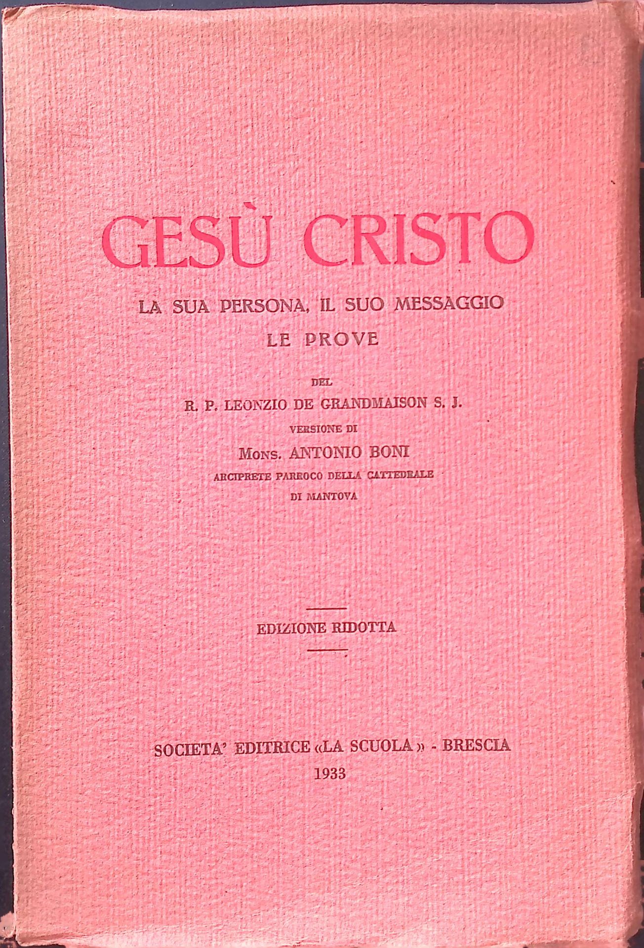 Gesù Cristo: La sua persona, il suo messaggio le prove