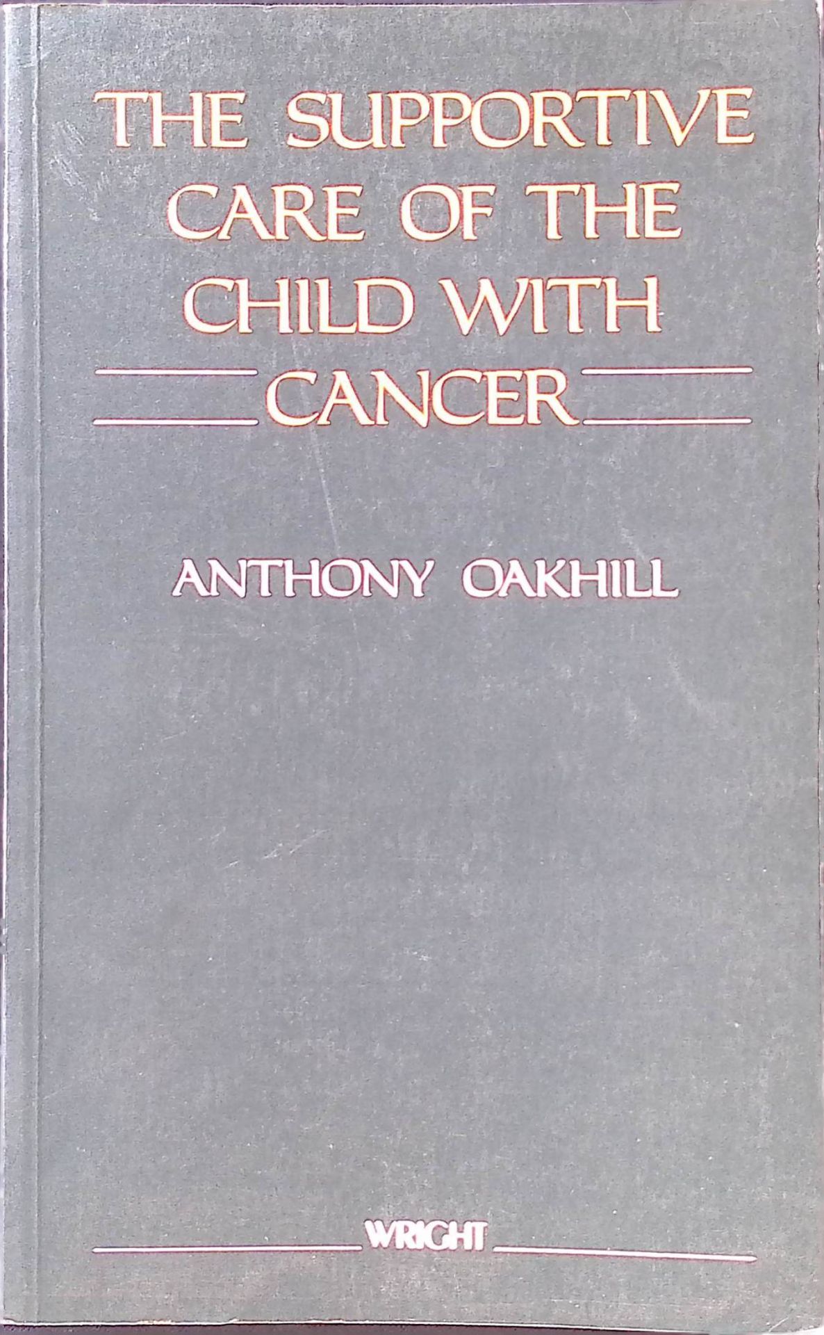 The Supportive Care of the Child With Cancer