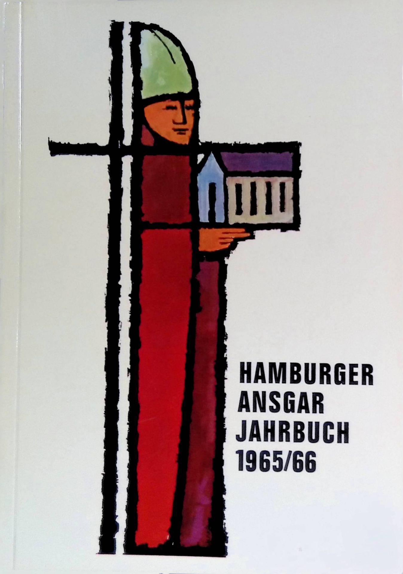 Das neue Bild Ansgars - in: Hamburger Ansgar Jahrbuch 1965/66