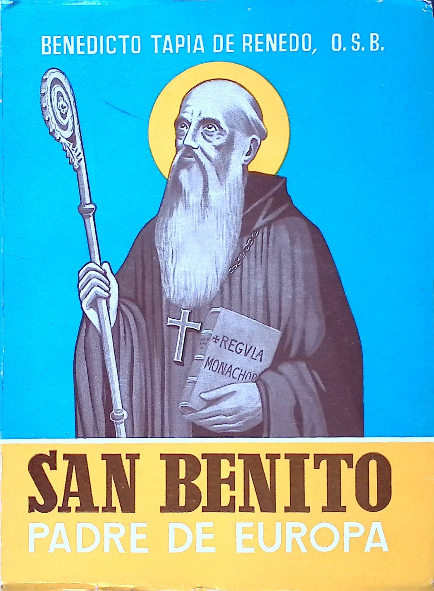 San Benito, Padre de Europa: El hombre, el santo y su obra