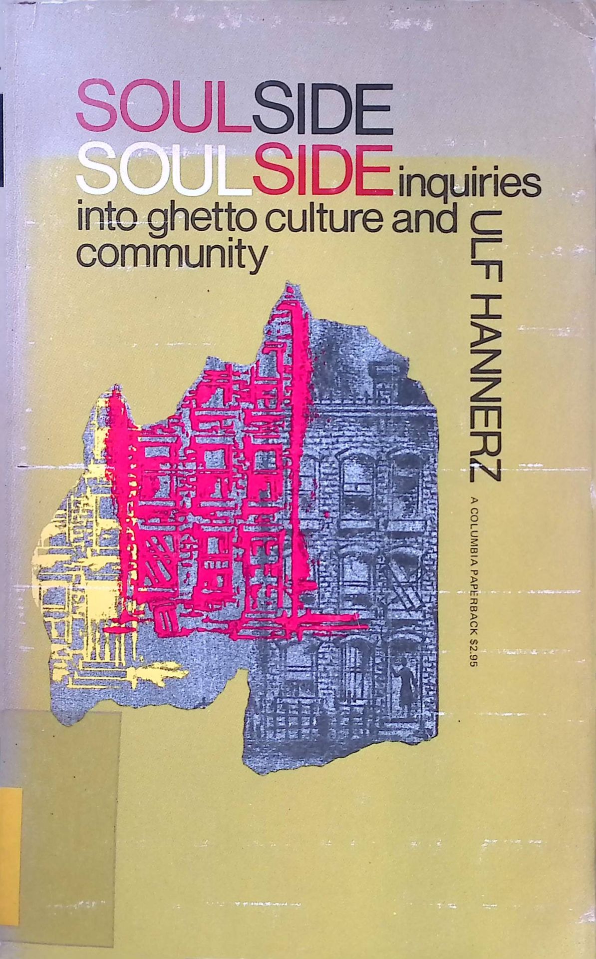 Soulside: Inquiries into Ghetto Culture and Community