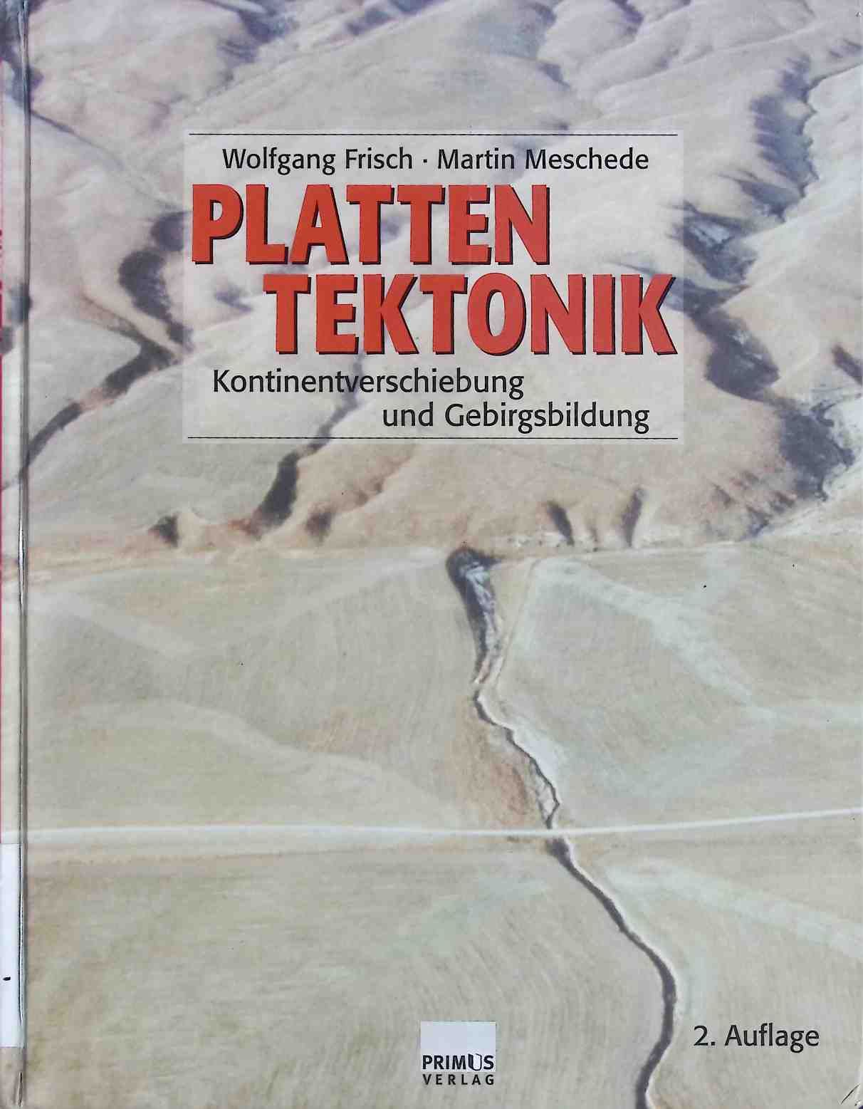 Plattentektonik : Kontinentverschiebung und Gebirgsbildung