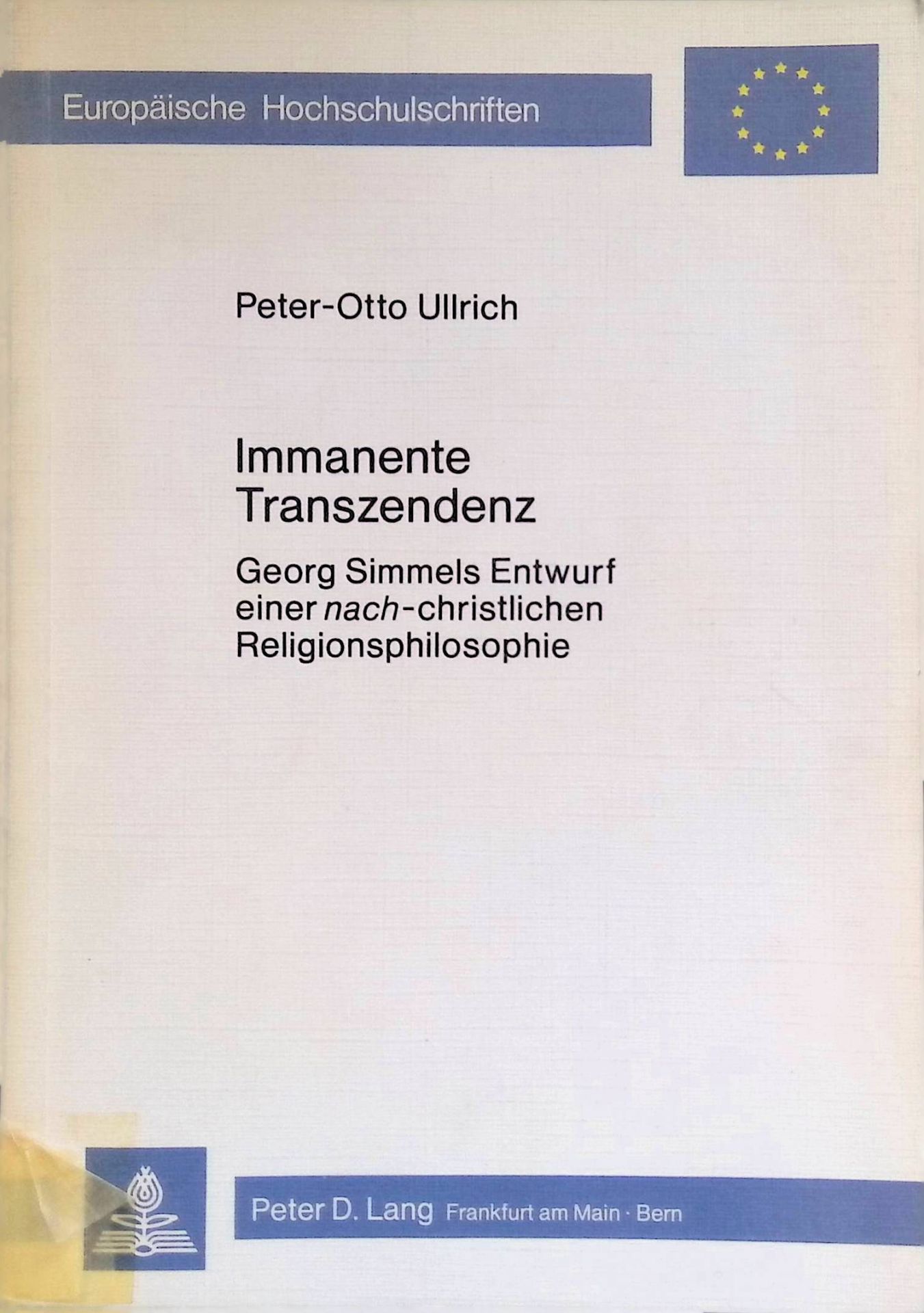 Immanente Transzendenz : Georg Simmels Entwurf e. nach-christl. Religionsphilosophie