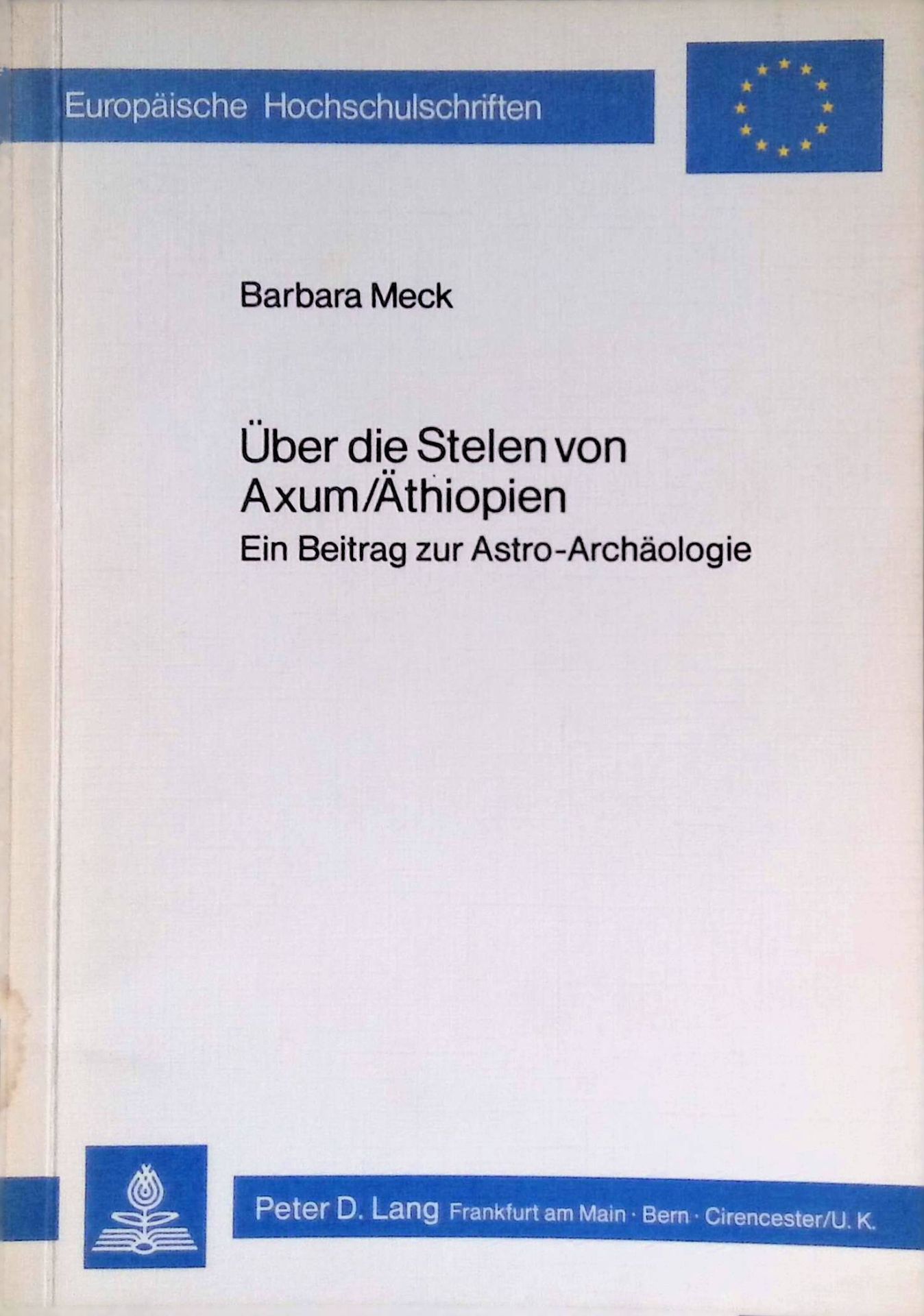 Über die Stelen von Axum, Äthiopien : e. Beitr. zur Astro-Archäologie