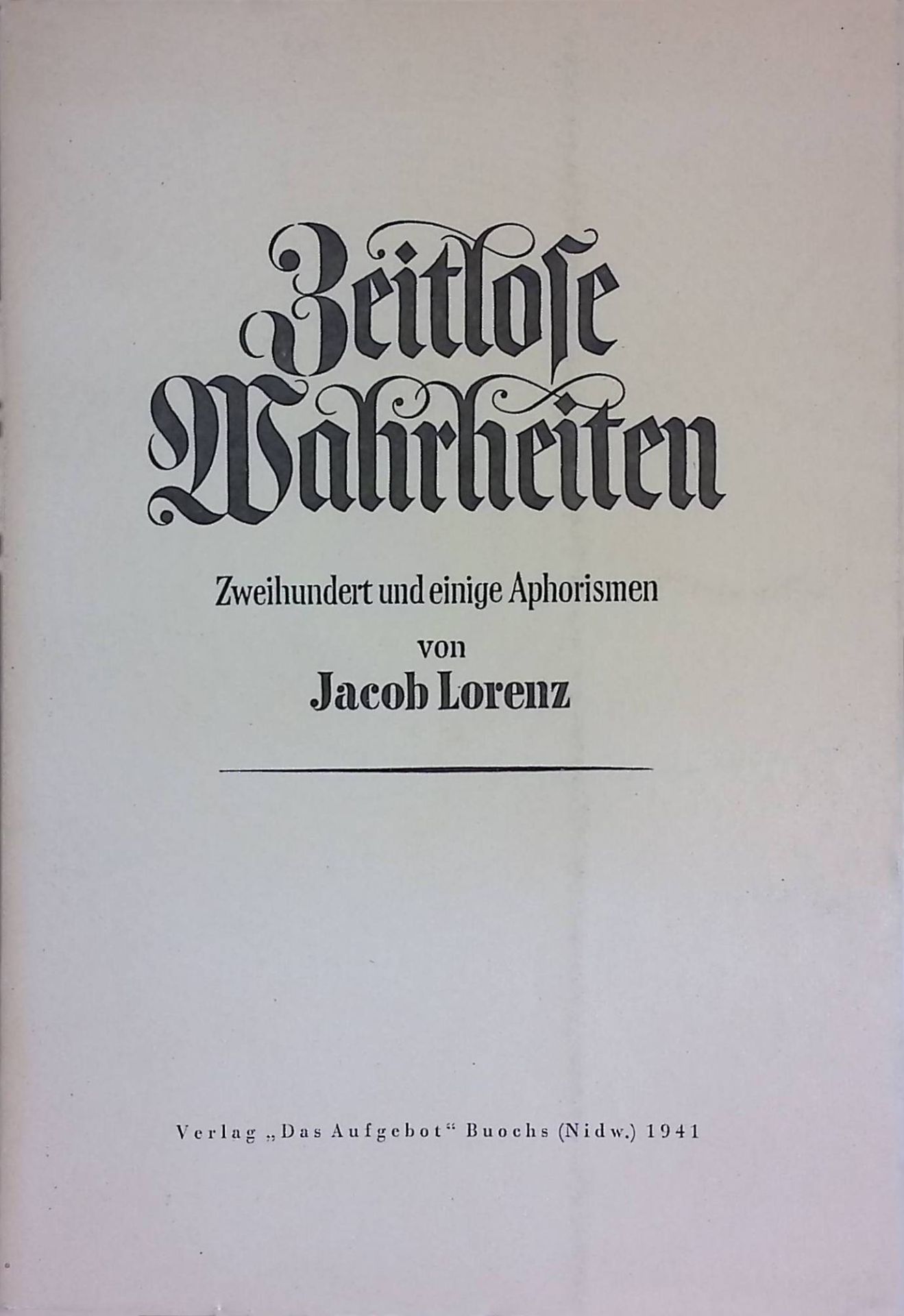 Zeitlose Wahrheiten : 200 u. einige Aphorismen