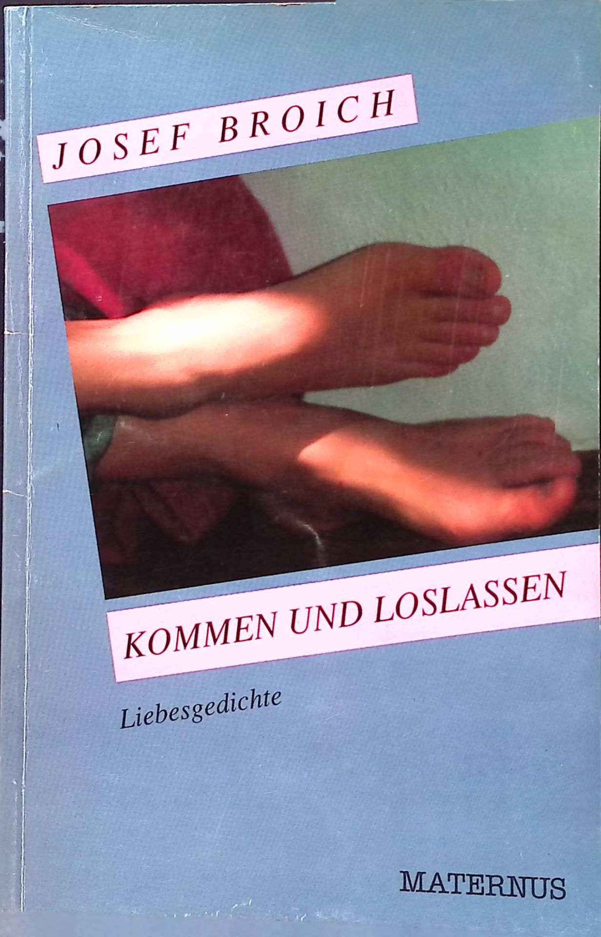 Kommen und loslassen : Liebesgedichte