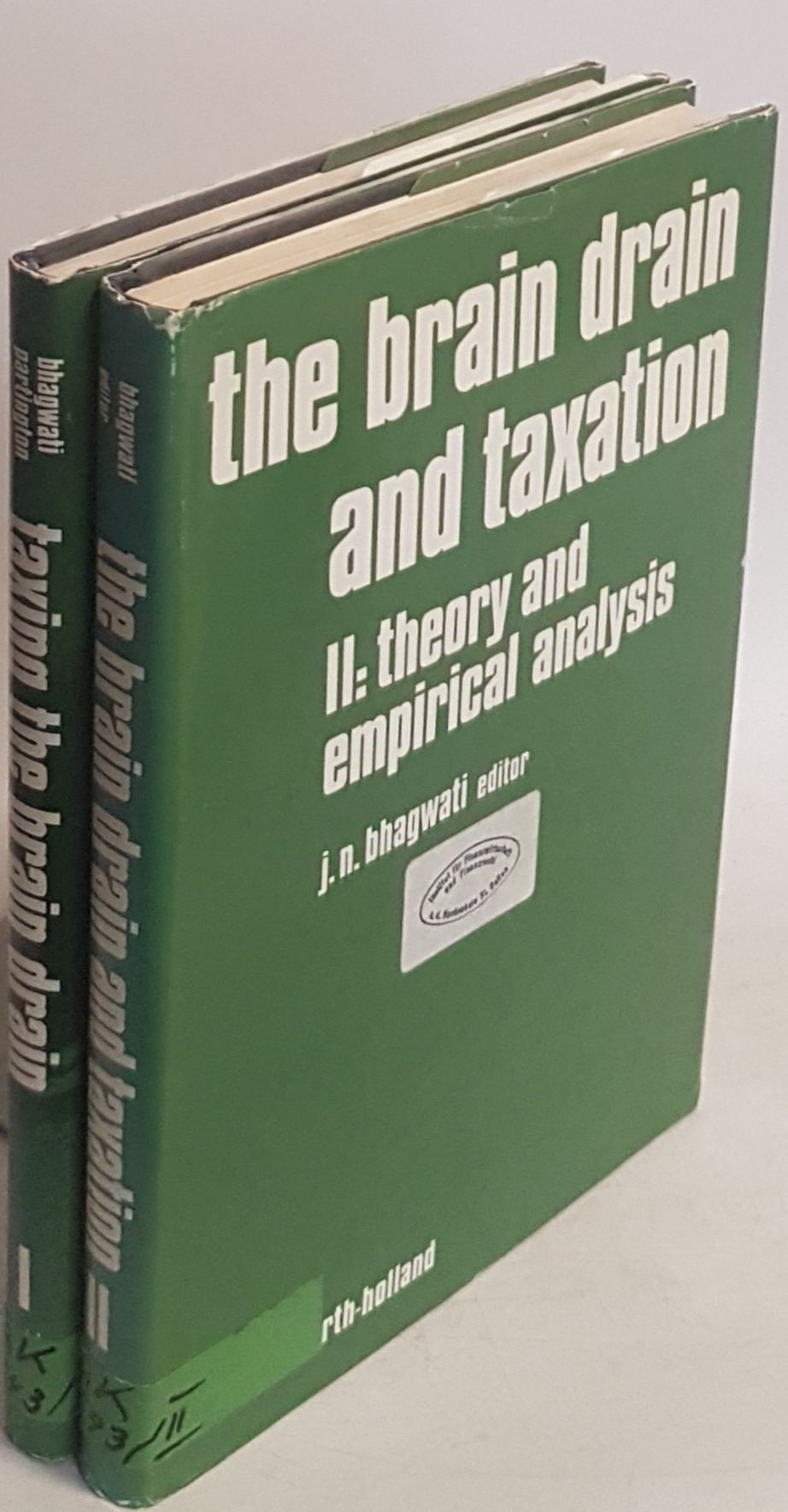 The brain drain and taxation/ Taxing the brain drain (2 vols./ 2 Bände KOMPLETT) - Vol.I: A proposal/ Vol.II: Theory and empirical analysis