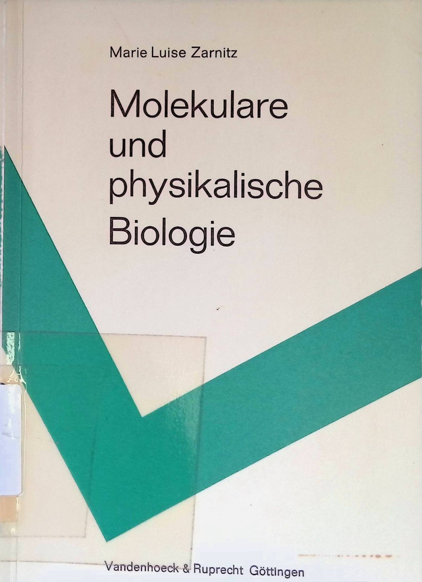 Molekulare und physikalische Biologie : Bericht z. Situation e. interdisziplinären Forschungsgebietes in d. Bundesrepublik Deutschland