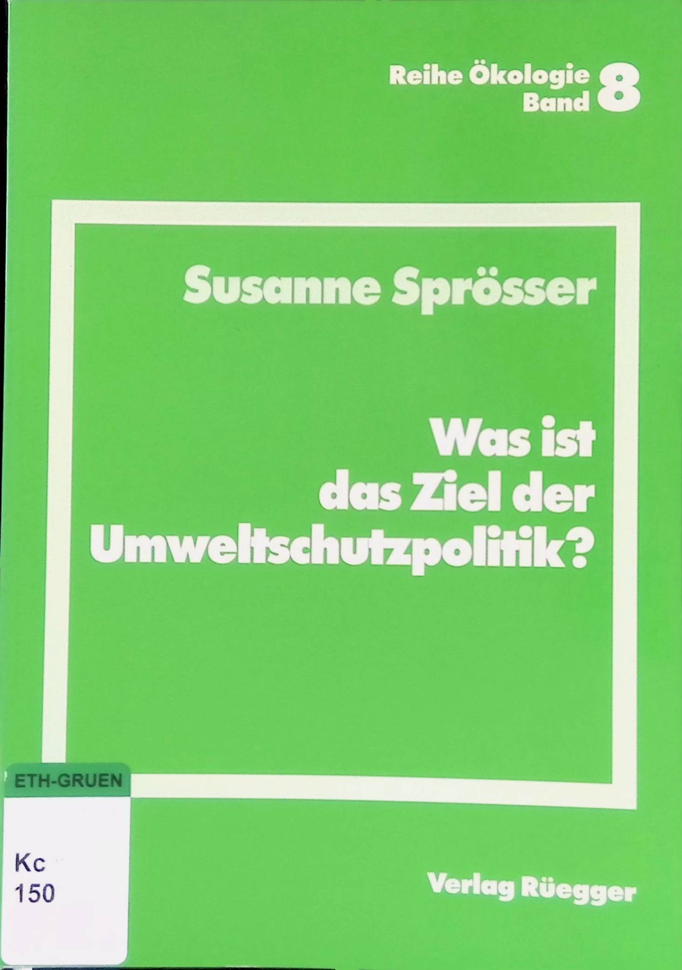 Was ist das Ziel der Umweltschutzpolitik?