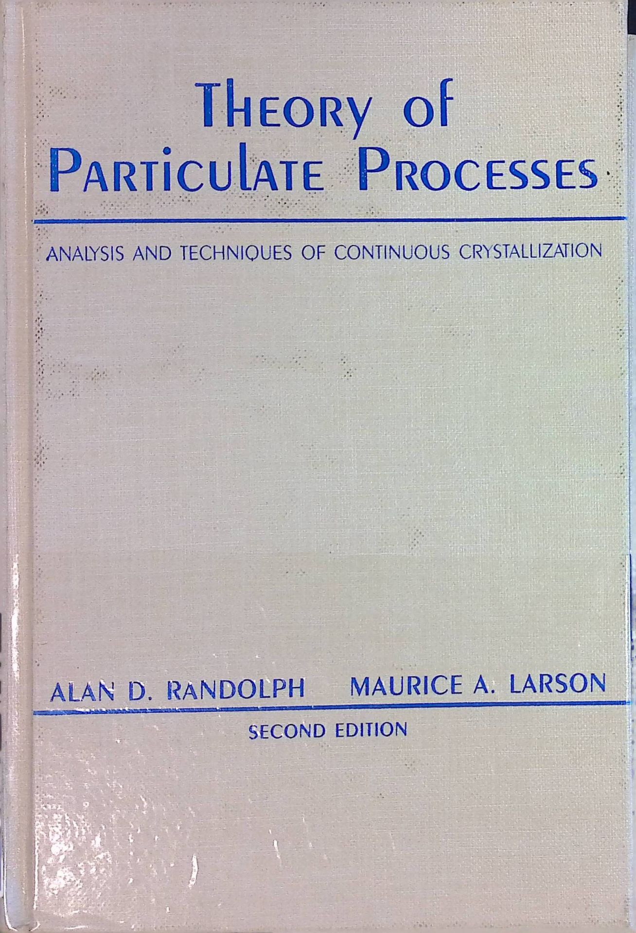 Theory of Particulate Processes: Analysis and Techniques of Continuous Crystallization