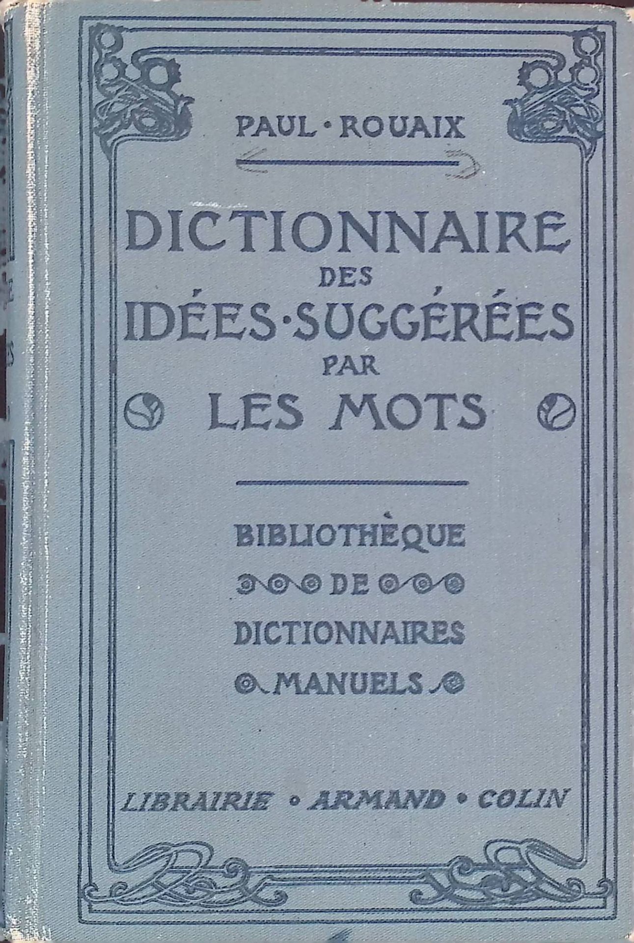 Dictionnaire-Manuel-Illustré des Idées suggérées par les Mots