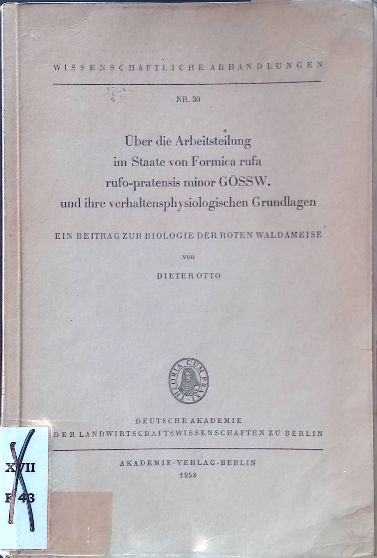 Über die Arbeitsteilung im Staate von Formica rufa rufo-pratensis minor GÖSSW. und ihre verhaltensphysiologischen Grundlagen : Ein Beitr. zur Biologie d. Roten Waldameise