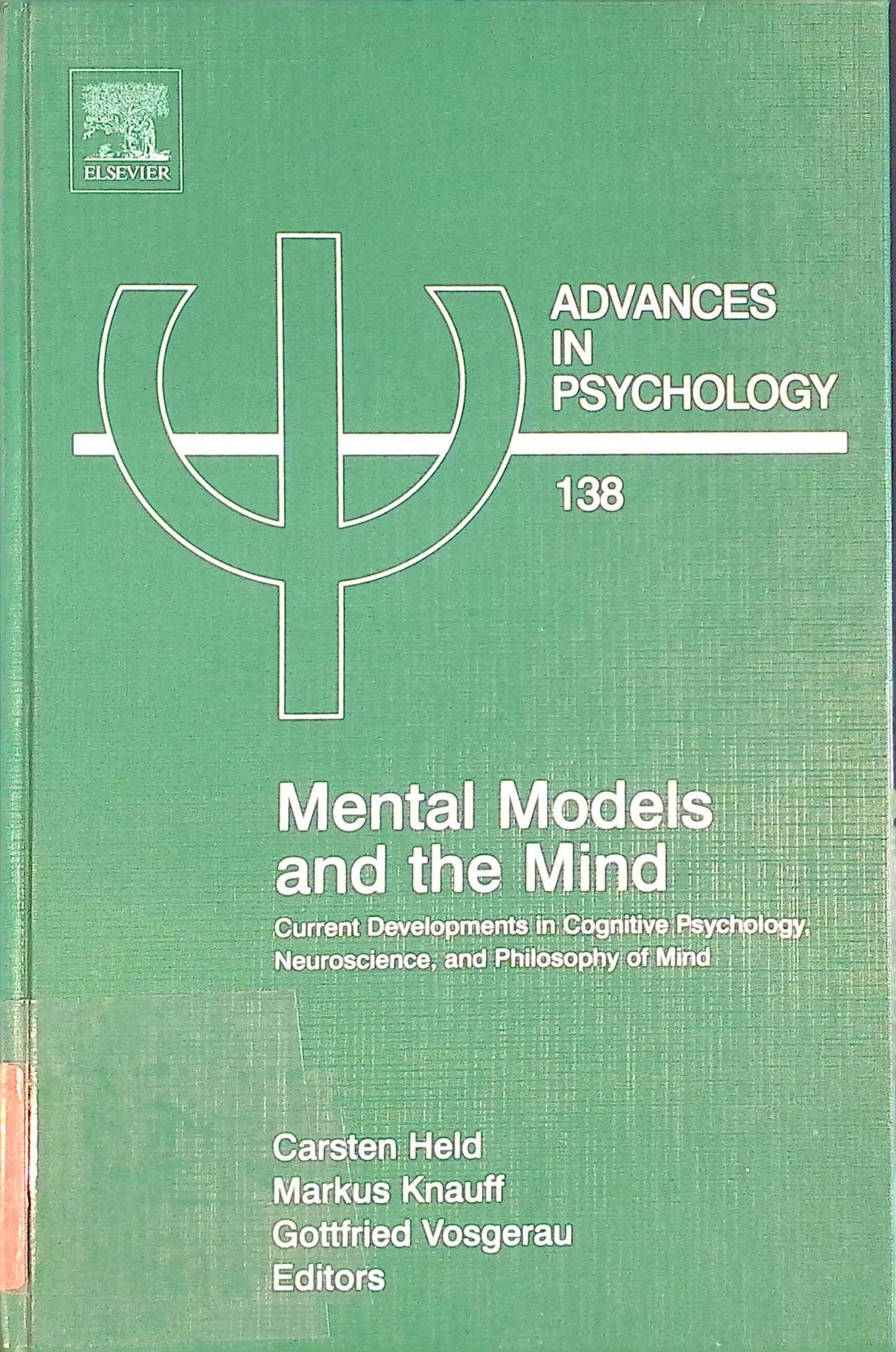 Mental Models and the Mind: Current developments in Cognitive Psychology, Neuroscience and Philosophy of Mind