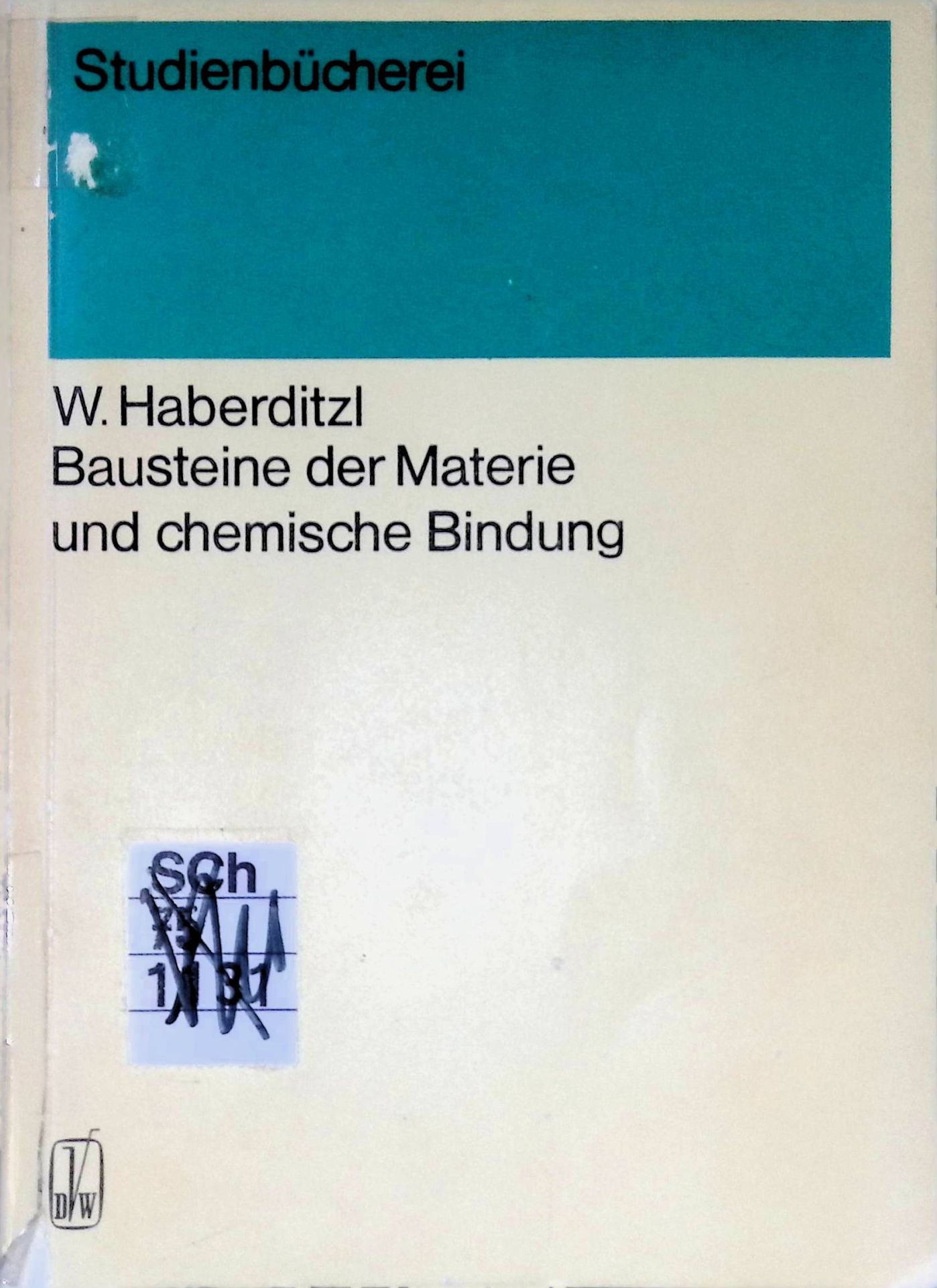 Bausteine der Materie und chemische Bindung