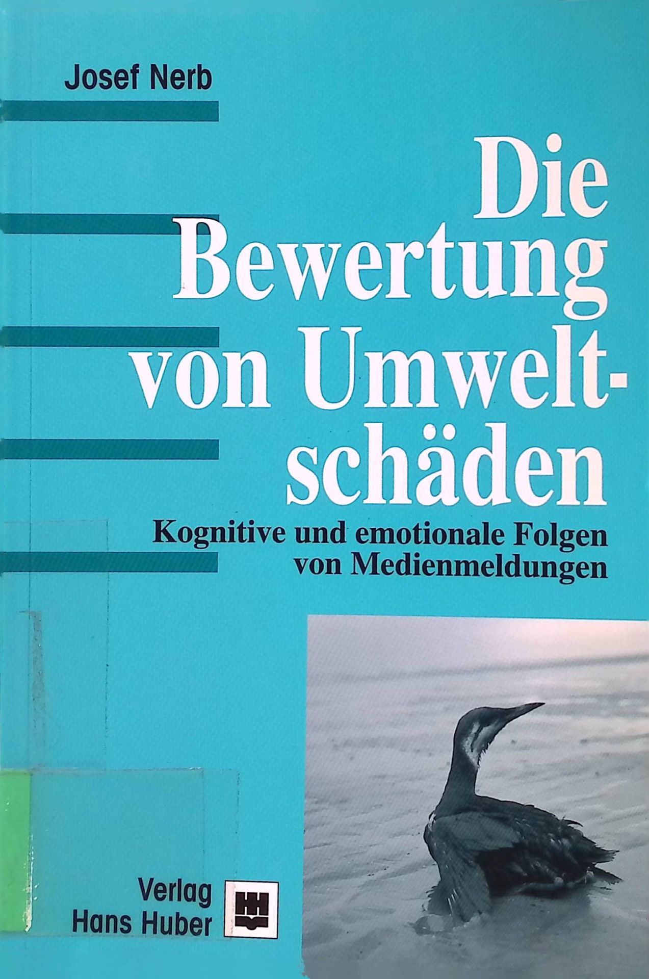 Die Bewertung von Umweltschäden : kognitive und emotionale Folgen von Medienmeldungen