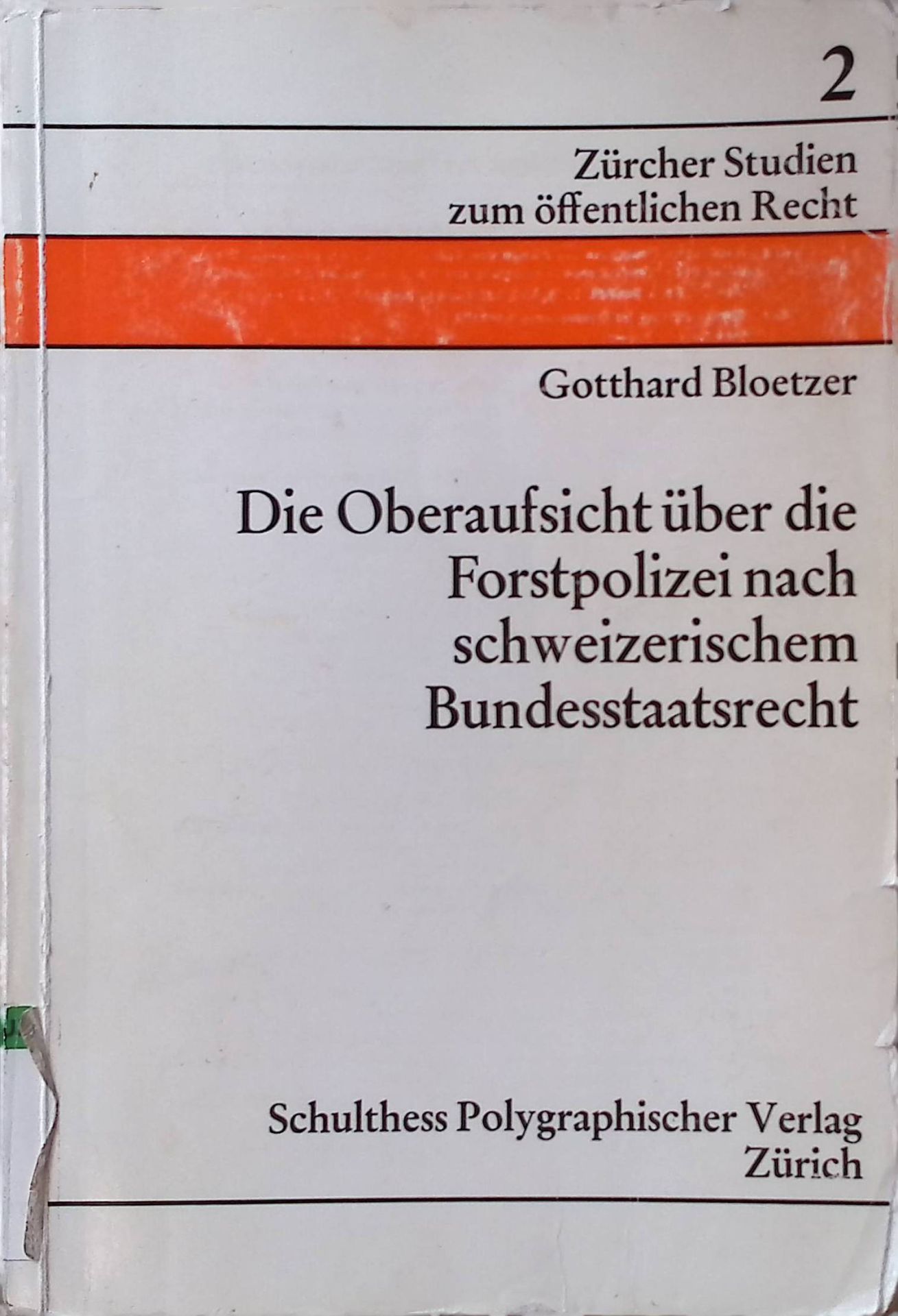 Die Oberaufsicht über die Forstpolizei nach schweizerischem Bundesstaatsrecht