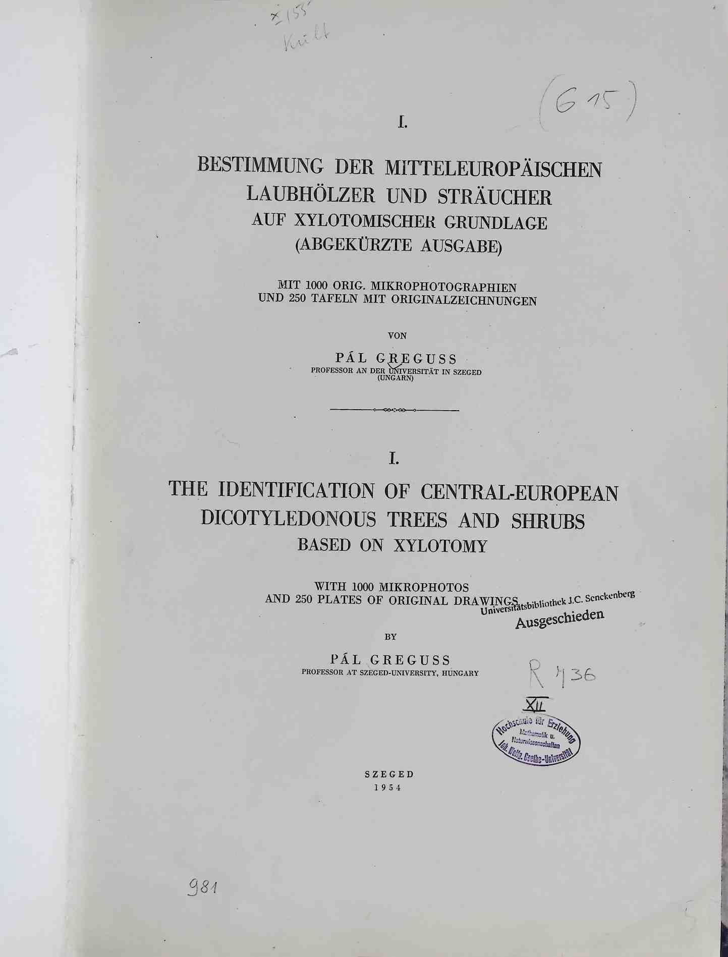 Bestimmung der mitteleuropäischen Laubhölzer und Sträucher auf xylotomischer Grundlage = The Identification of Central-European dicotyledonous trees and shrubs based on xylotorny