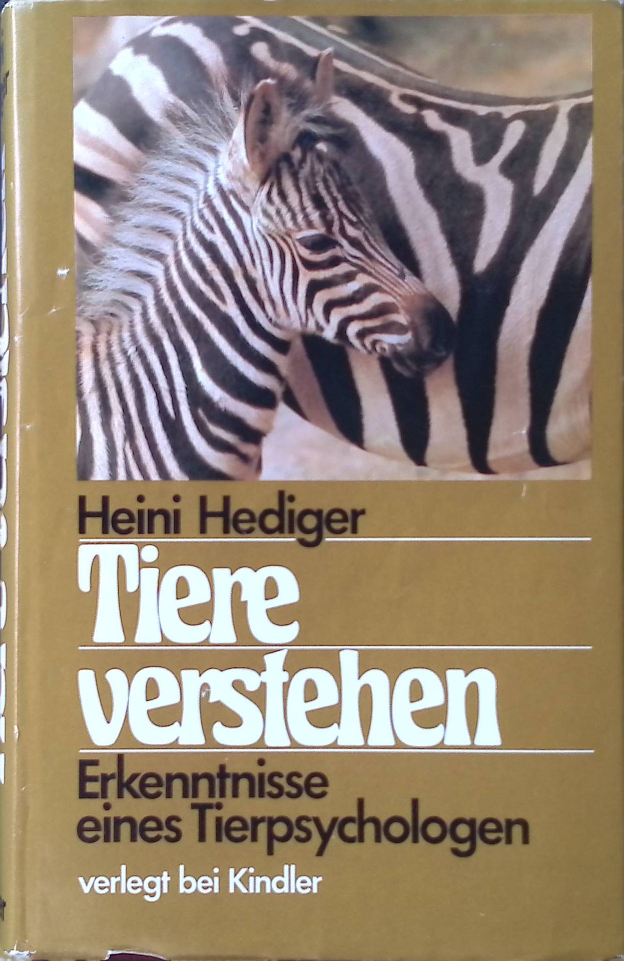 Tiere verstehen : Erkenntnisse e. Tierpsychologen