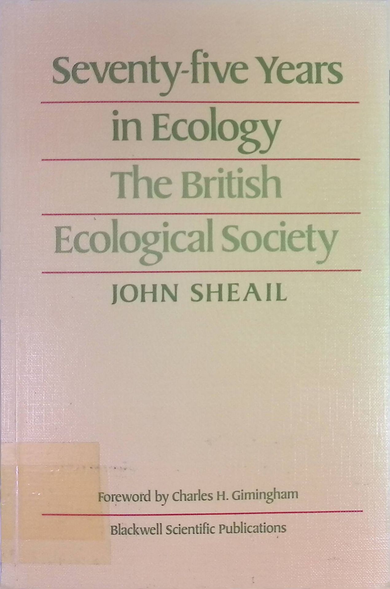 Seventy-five Years in Ecology: British Ecological Society